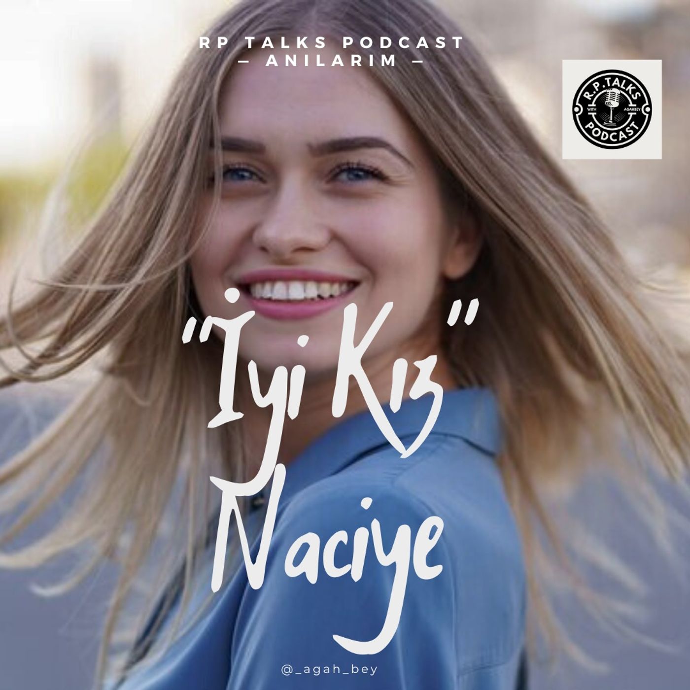 Anılarım: "İyi Kız" Naciye
