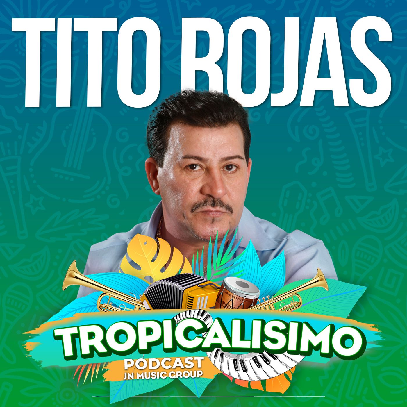 Tito Rojas Tropicalísimo Tito Rojas Tropicalísimo