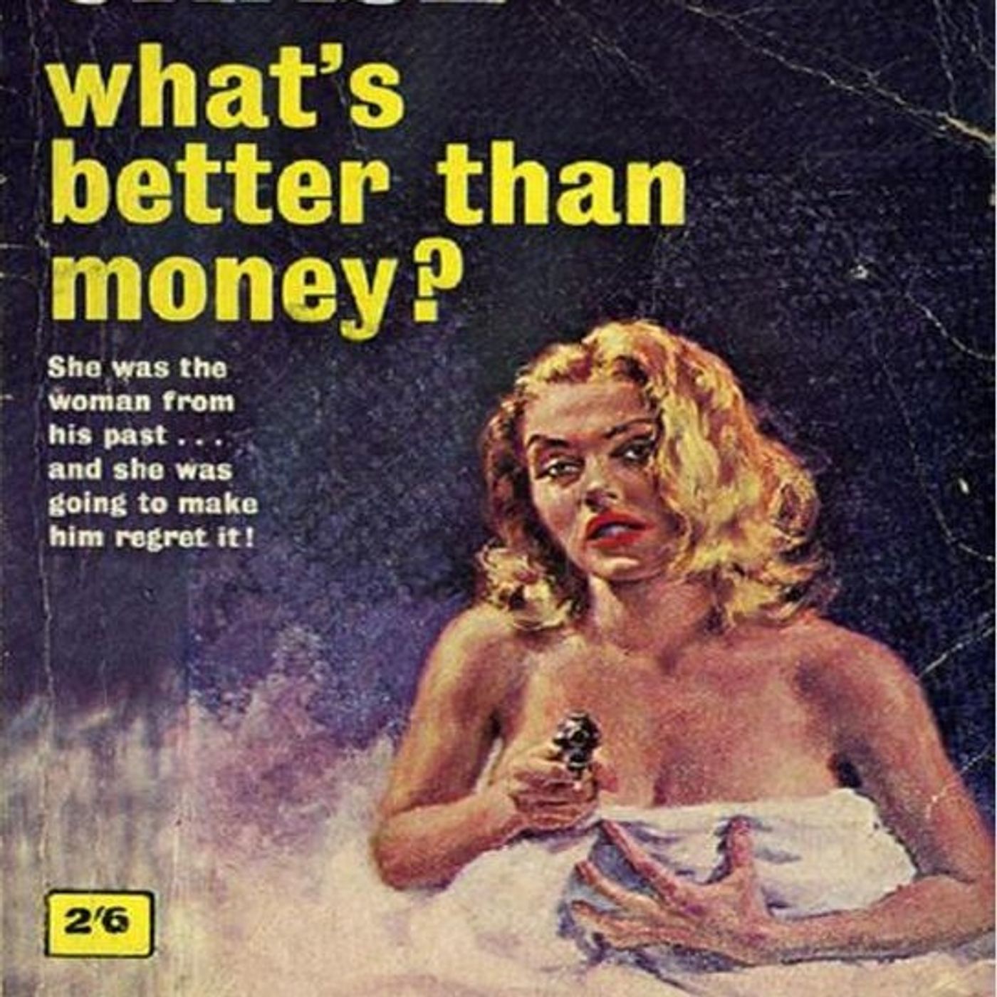 What's Better Than Money