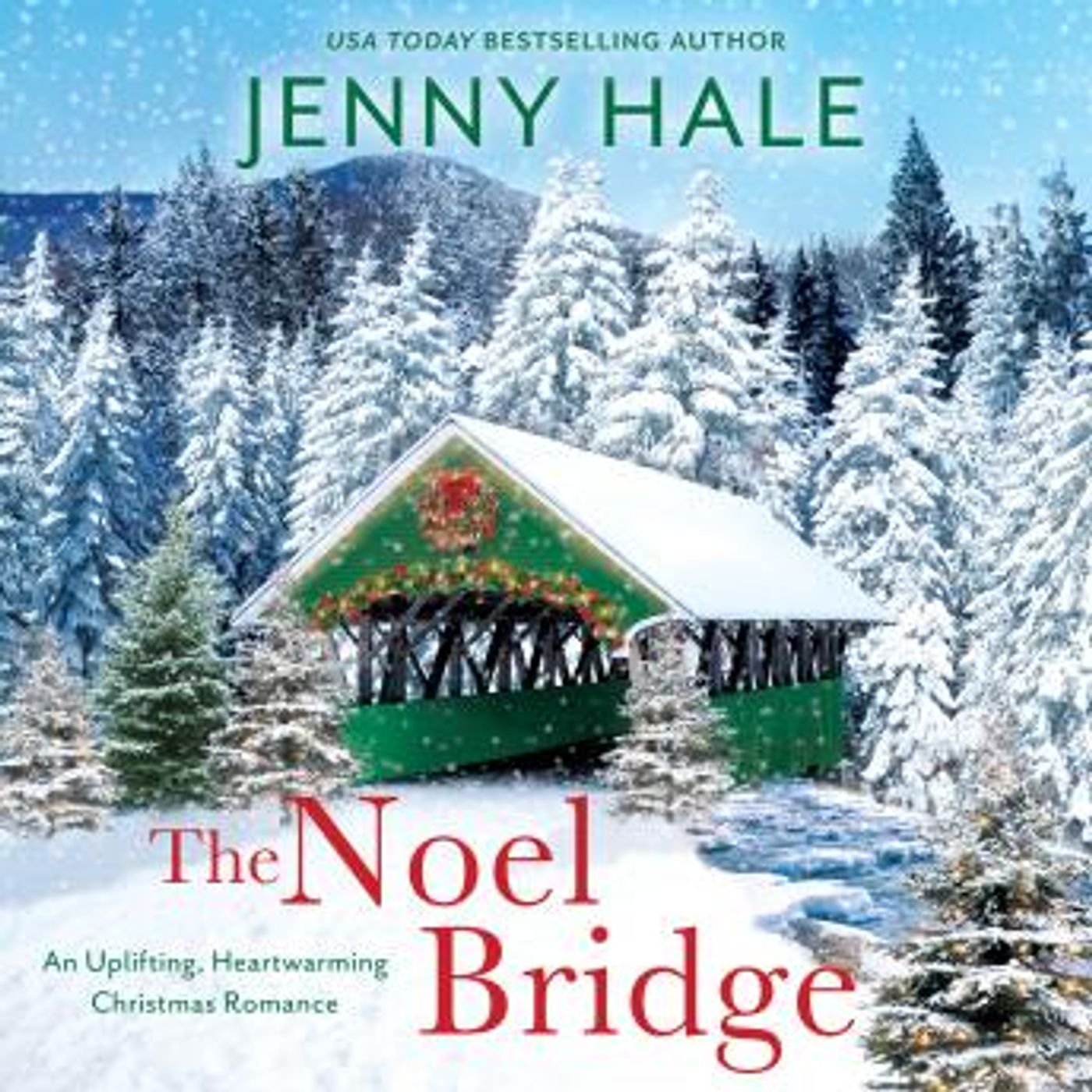 The Noel Bridge: An Uplifting, Heartwarming Christmas Romance by Jenny Hale episode artwork
