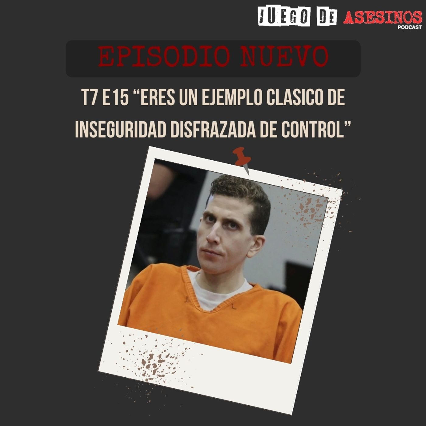 T7 E15 Brian Kohberger