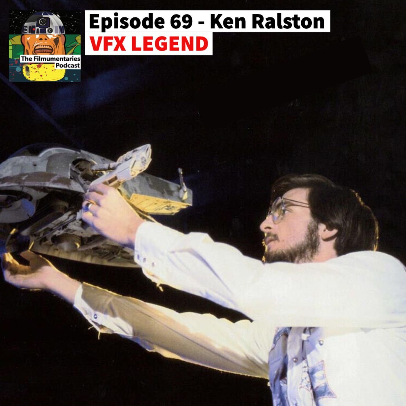 69 - Ken Ralston - VFX Legend - Star Wars, Star Trek, BTTF