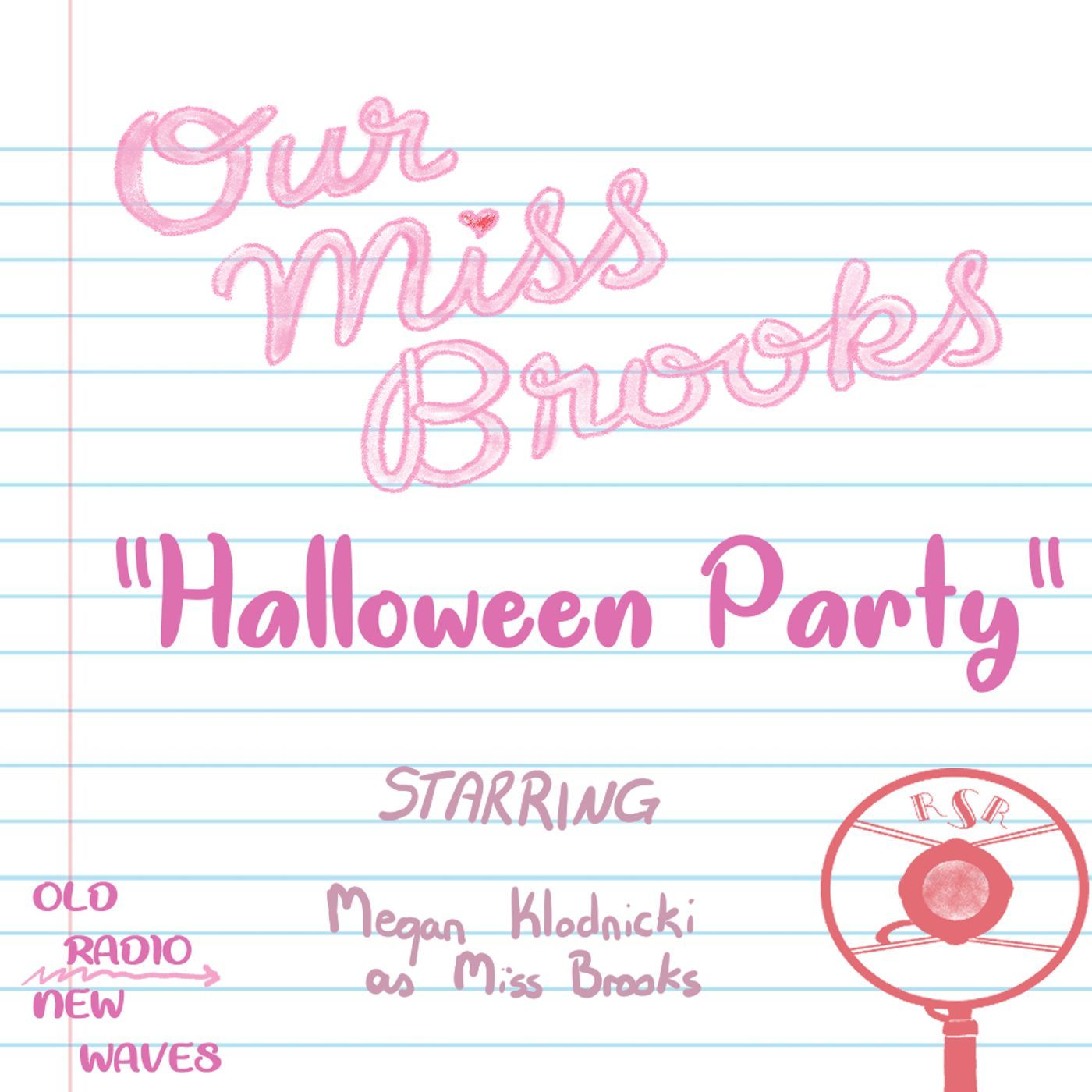 RSR Comedy Hour (Pt. 2) - "Our Miss Brooks' Halloween Party!" RSR Comedy Hour (Pt. 2) - "Our Miss Brooks' Halloween Party!"