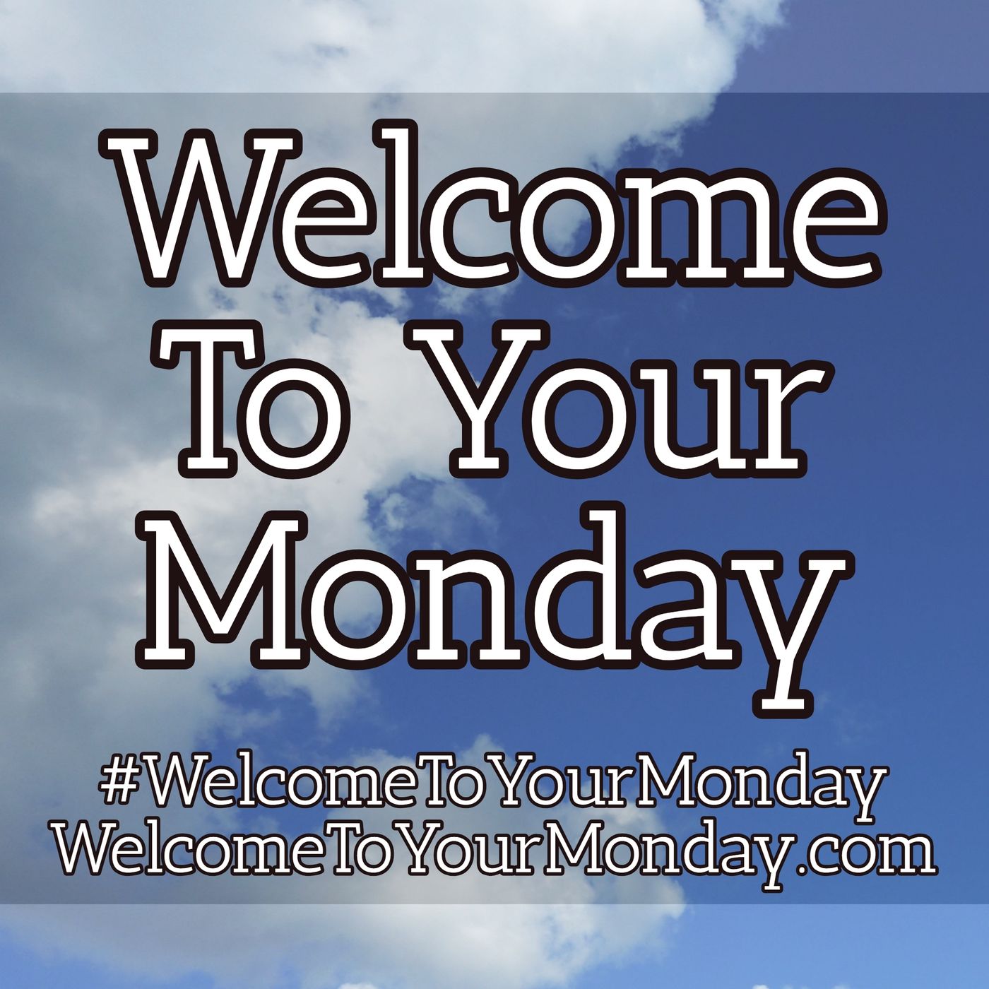 Welcome To Your Monday Message For 7/30/2018