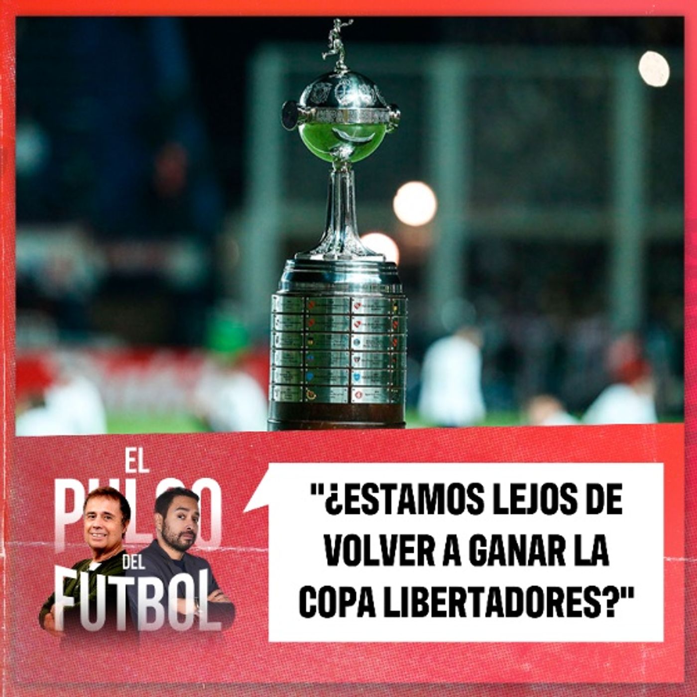 ¿Estamos lejos de volver a ganar la Copa Libertadores? ¿Estamos lejos de volver a ganar la Copa Libertadores?