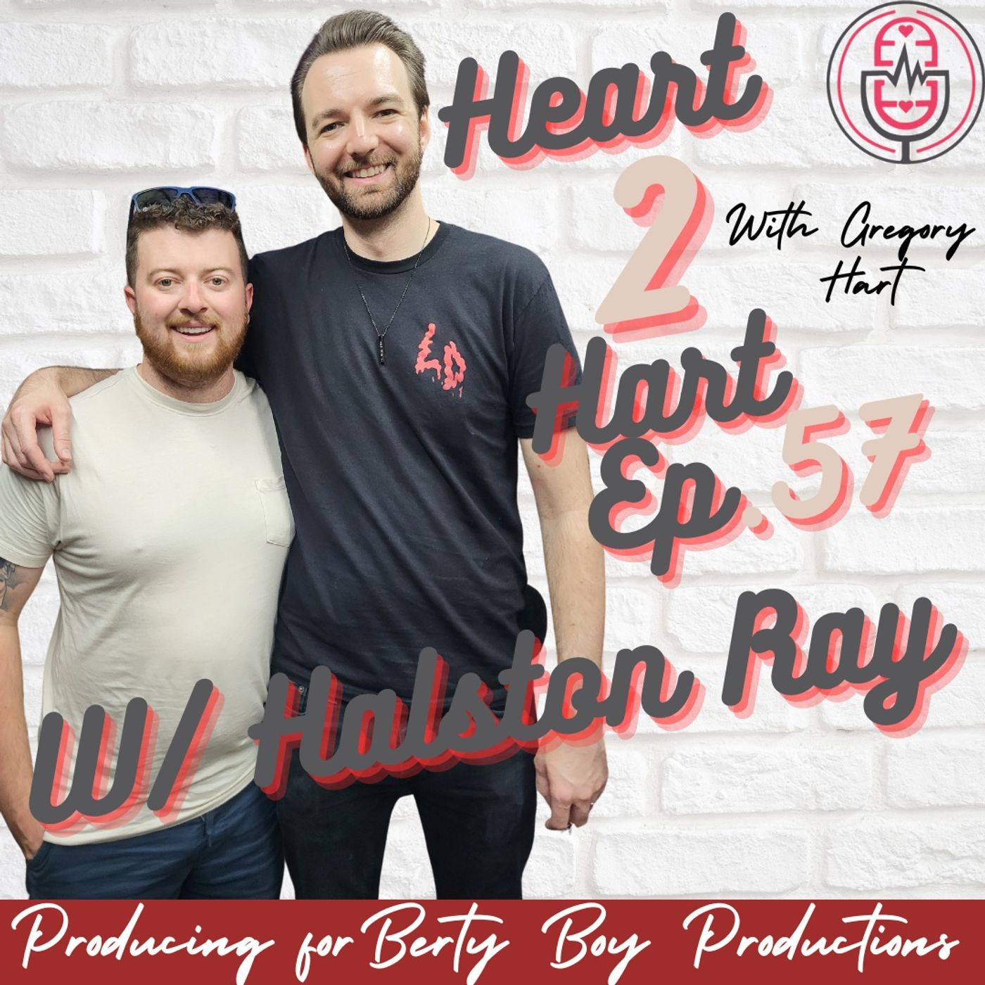 Ep.57 W/ Halston Ray - Berty Boy Productions episode artwork