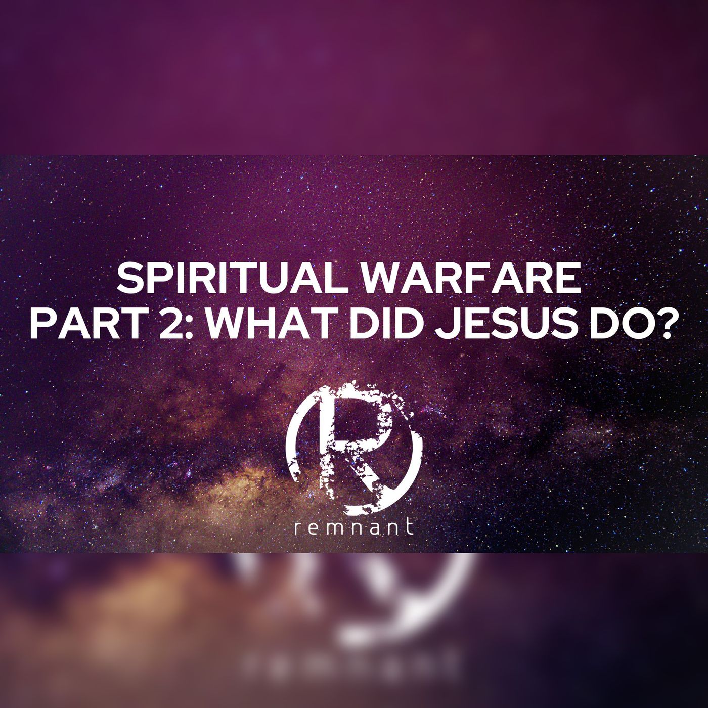Sunday Service | Spiritual Warfare Part 2: What Did Jesus Do? episode artwork