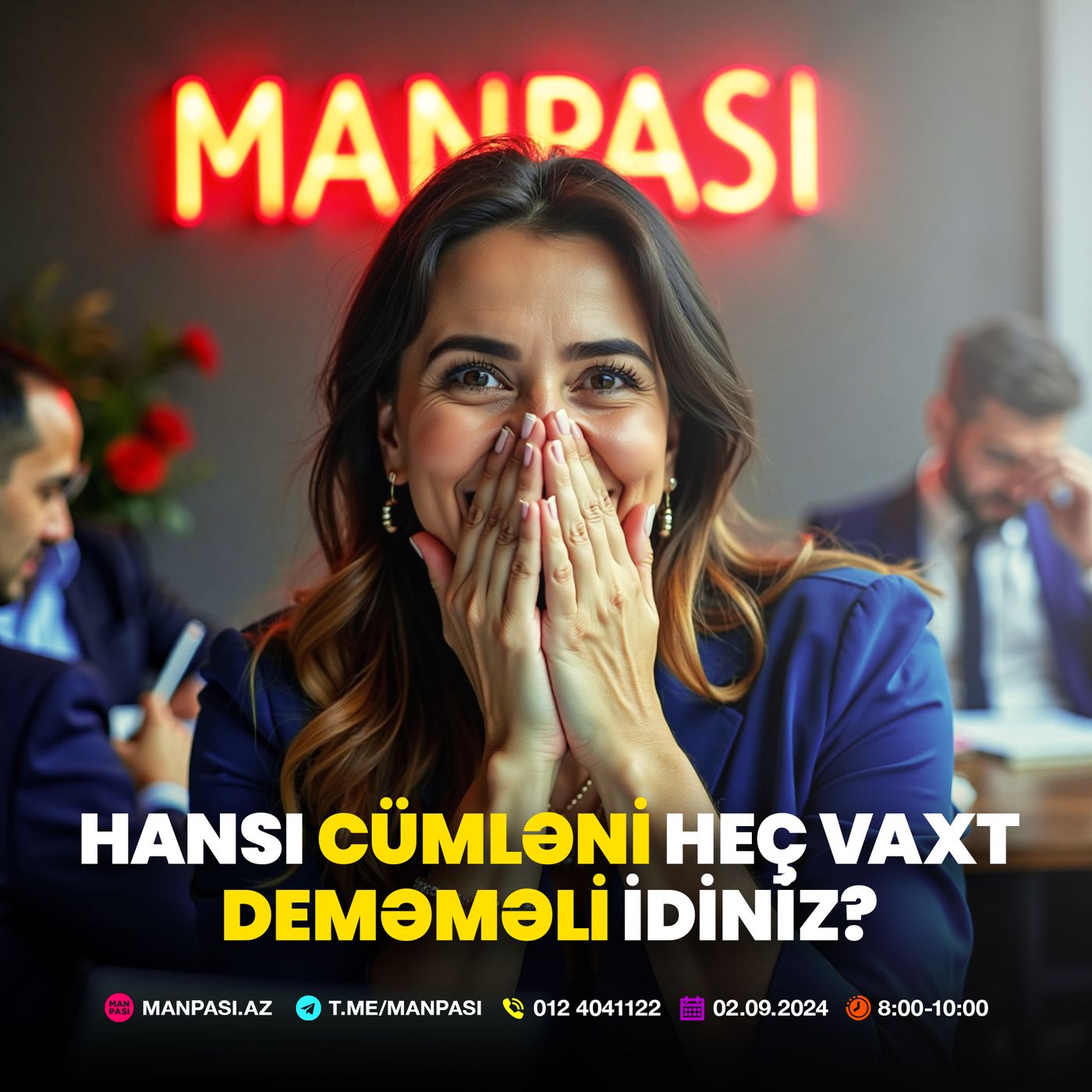 Hansı cümləni heç vaxt deməməli idiniz? 02.09.2024