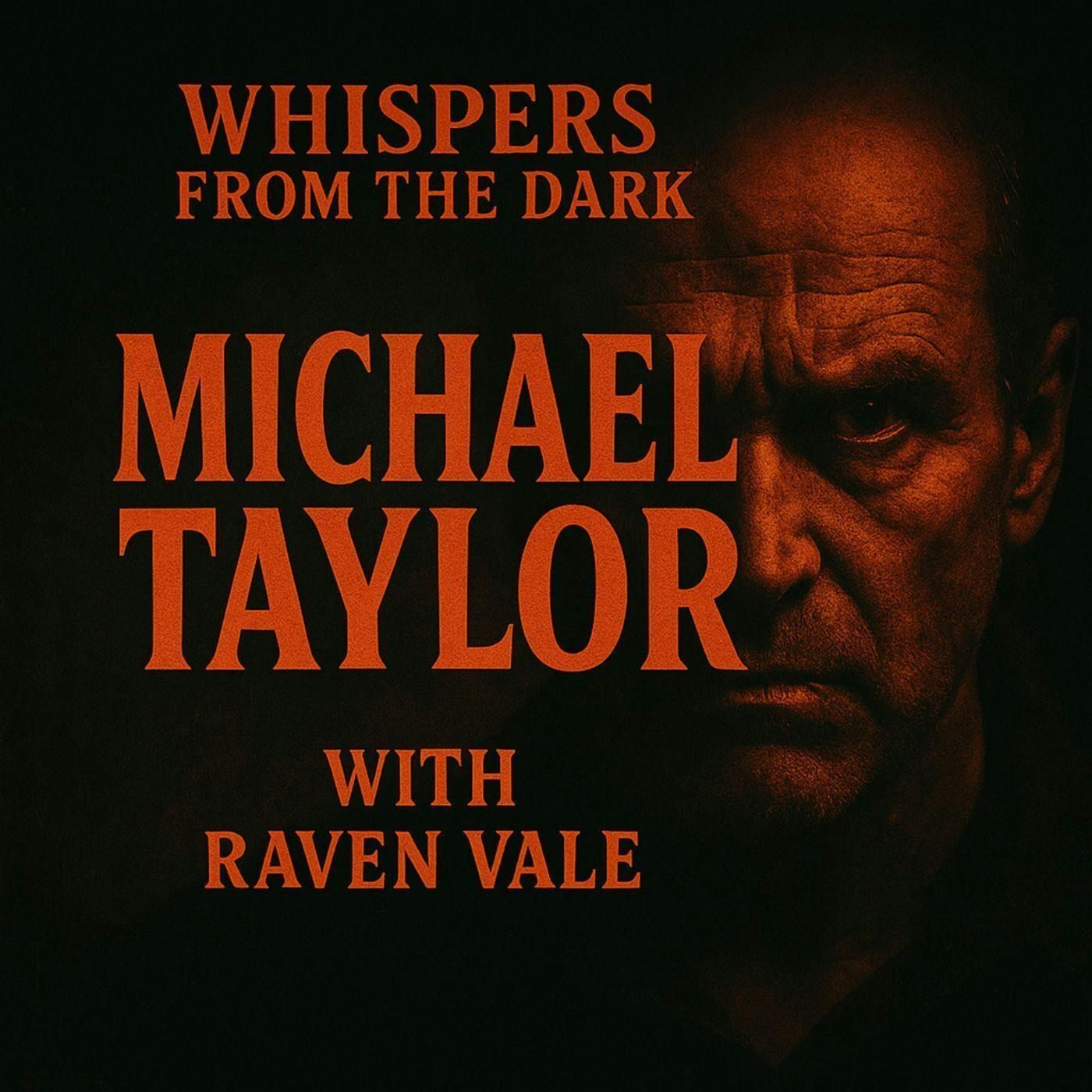 109: Whispers from the Dark: Michael Taylor 1974 – England’s Exorcism, Demonic Possession & True Crime Horror