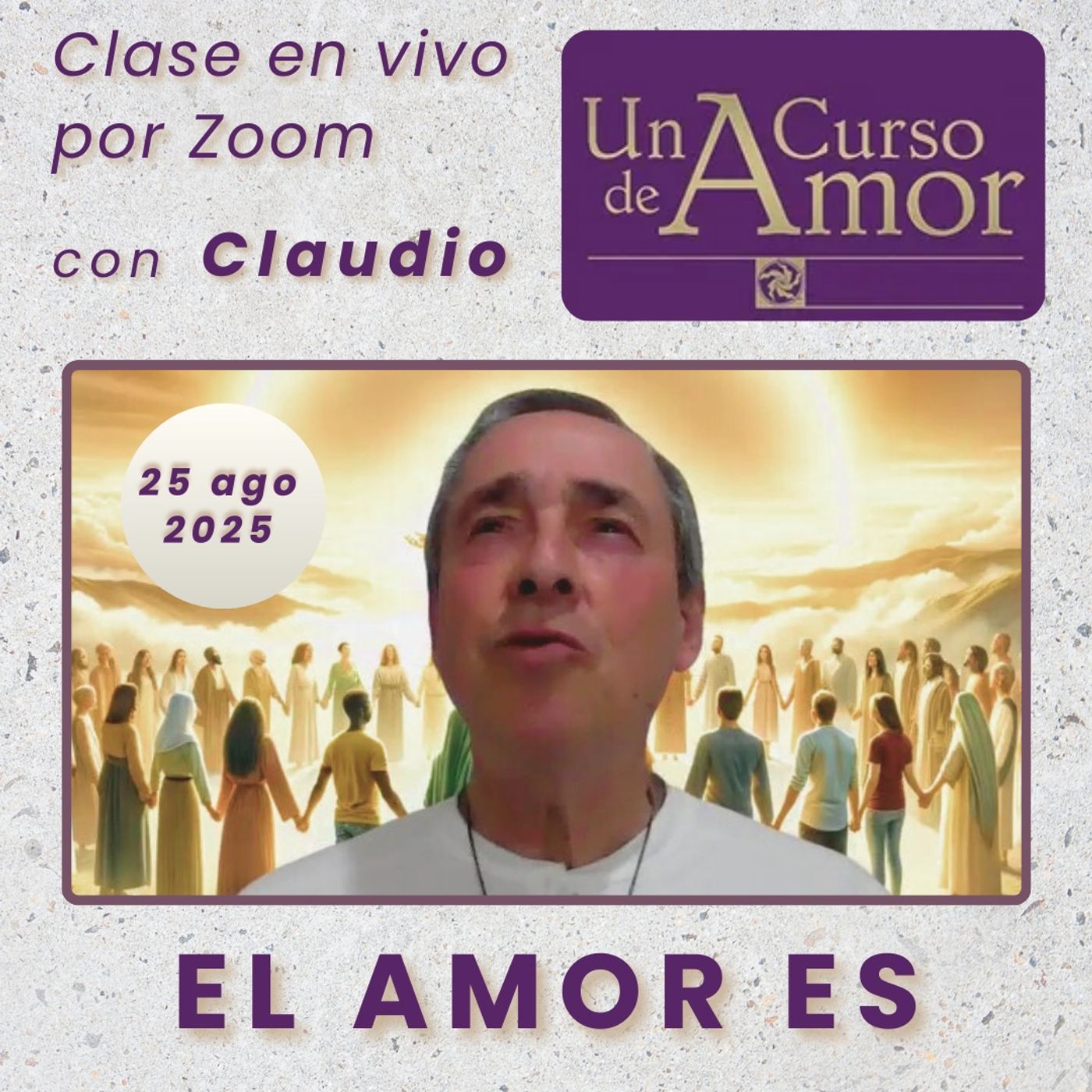 UN CURSO DE AMOR - El amor es - Claudio - 25 ago 2025