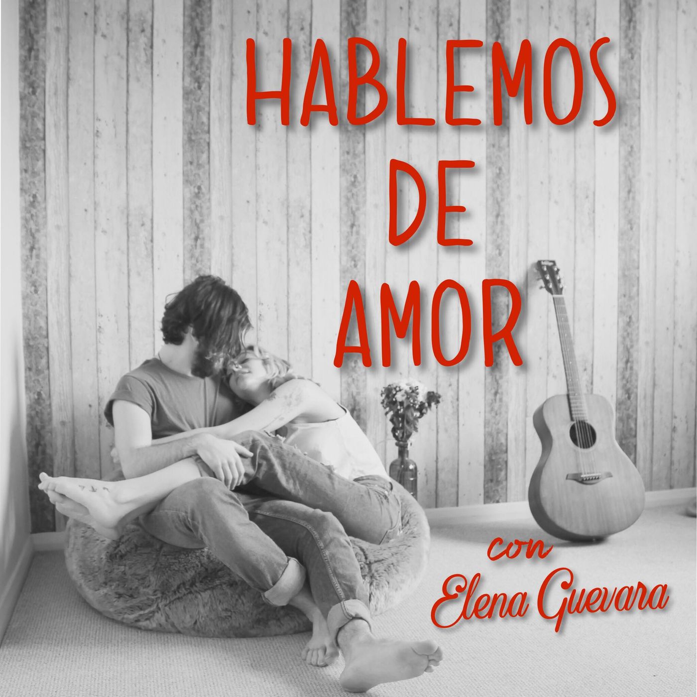 HABLEMOS DE AMOR con Elena Guevara
