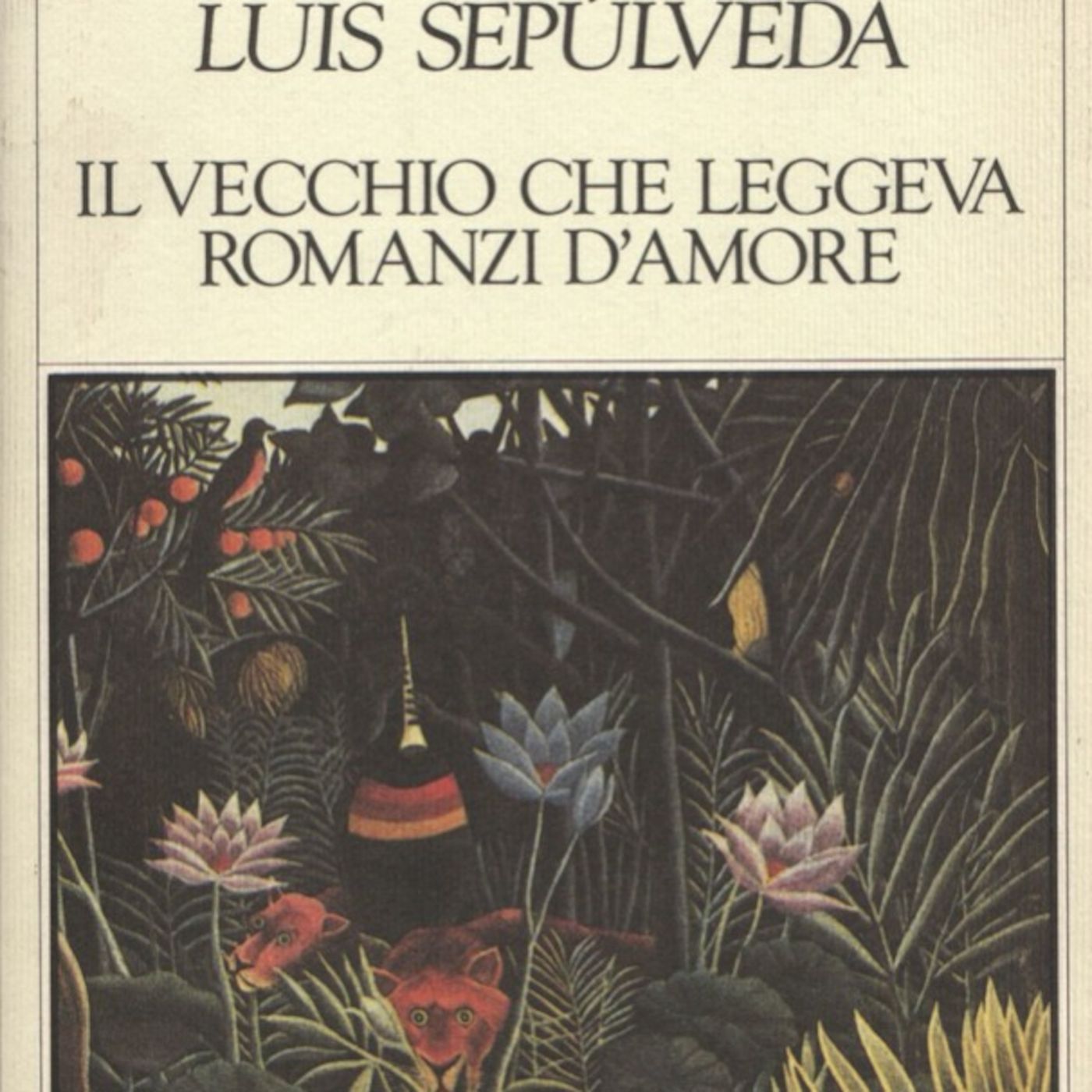 3 - "Il vecchio che leggeva romanzi d'amore" di Luis Sepulveda