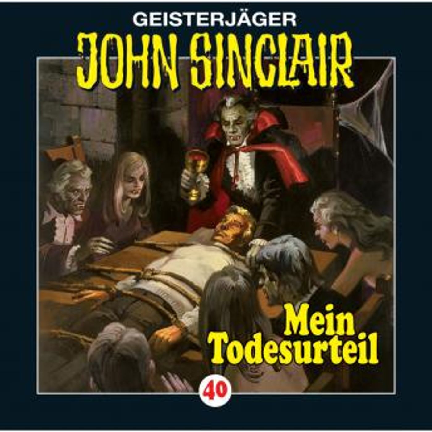 [German] - John Sinclair, Folge 40: Mein Todesurteil (3/3) by Jason Dark episode artwork