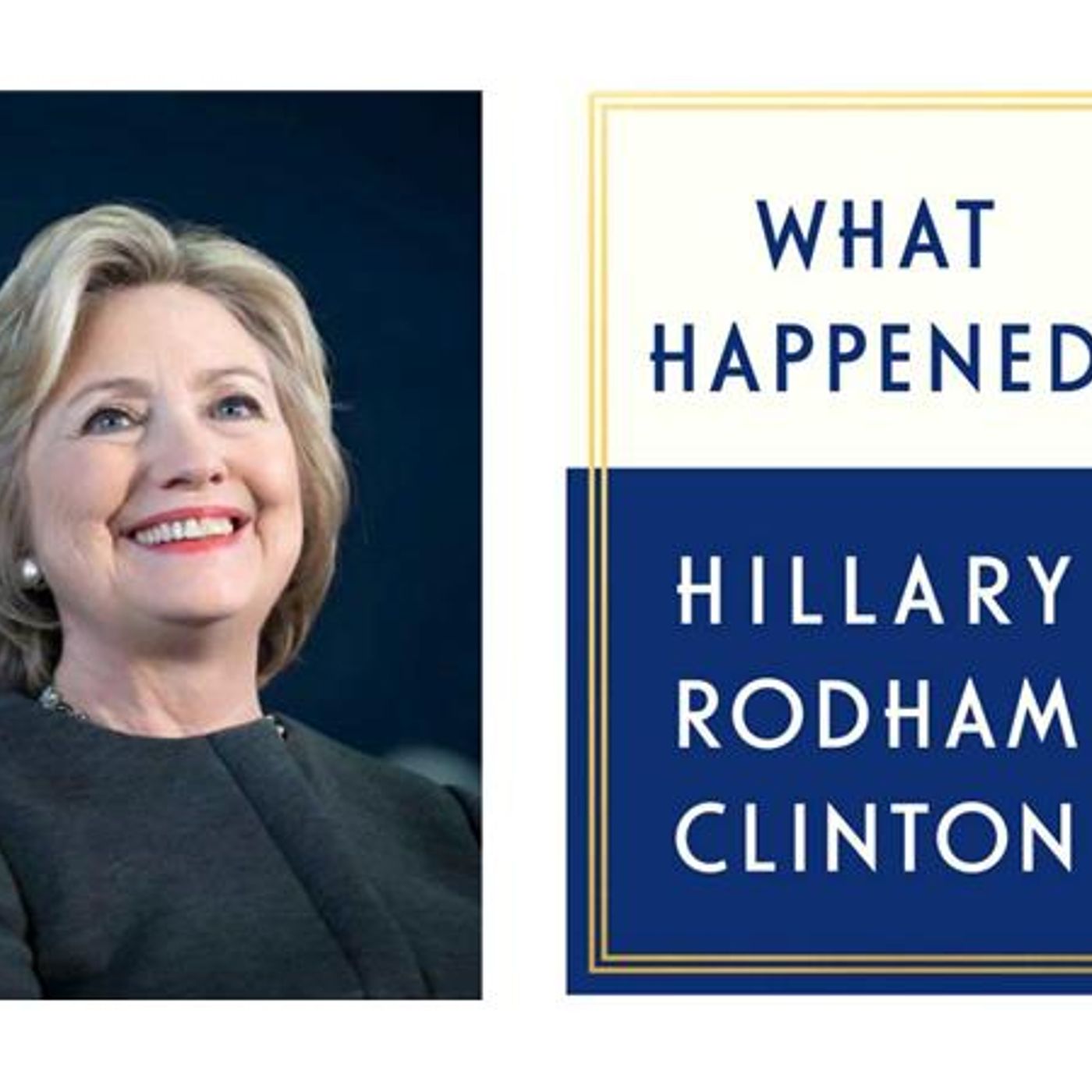 Former Presidential candidate Hillary Clinton releases a new book What happened episode artwork
