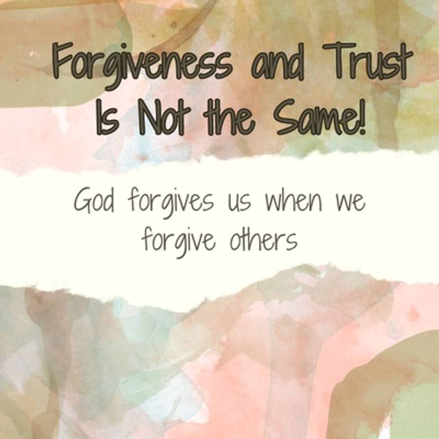 Forgiveness and Trust Is Not The Same!