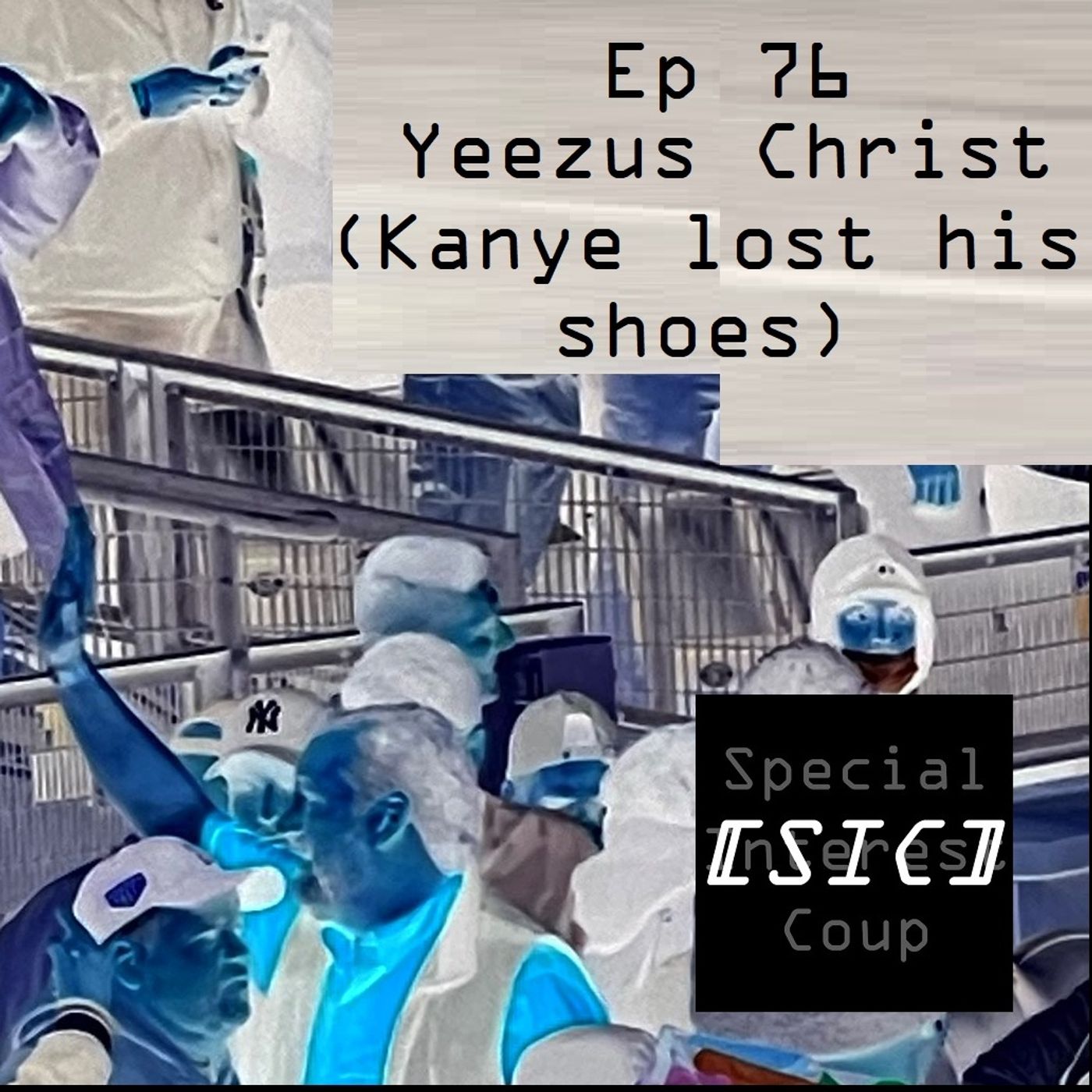 Ep 76 - Yeezus Christ (Kanye Loses His Shoes) episode artwork