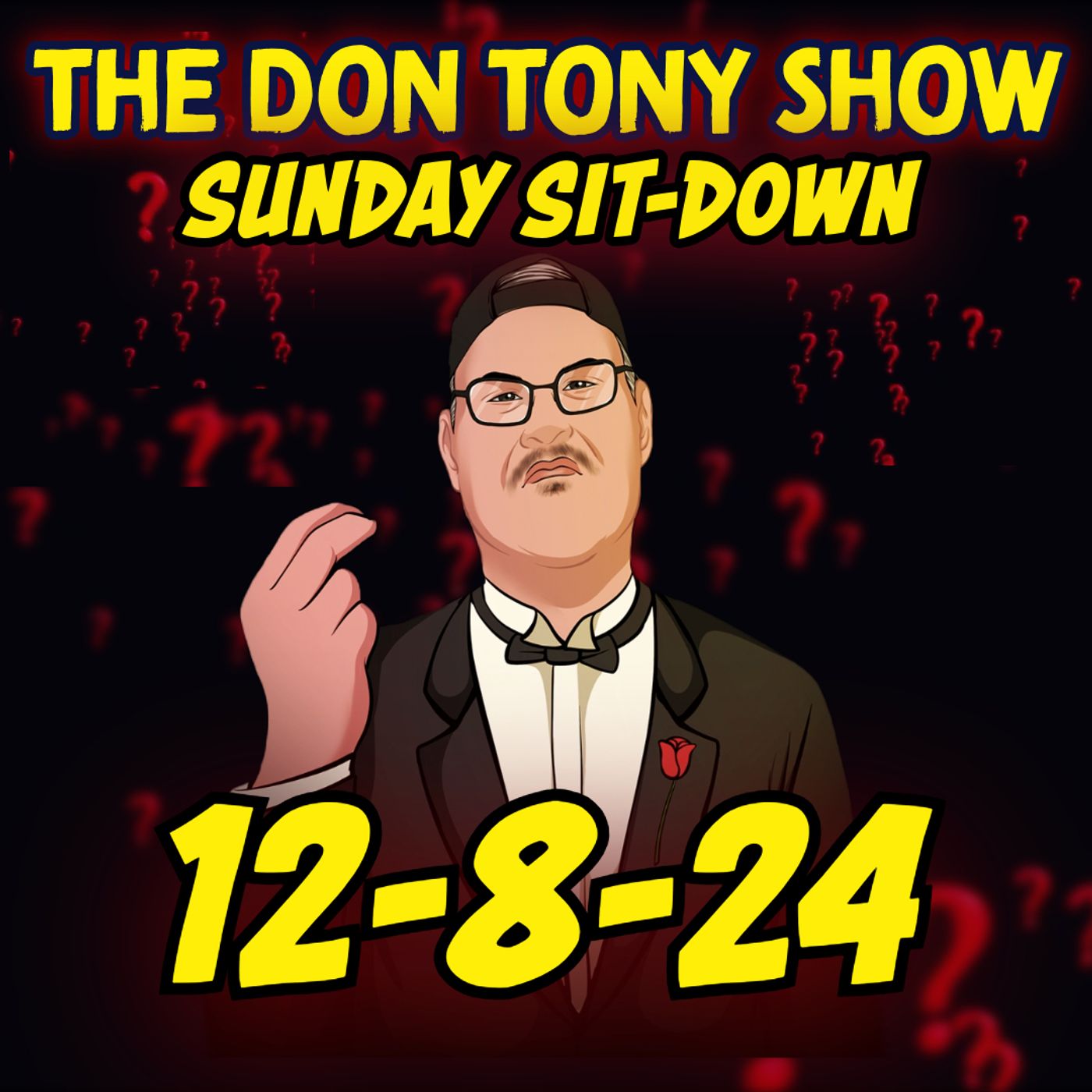 The Sit-Down with Don Tony 12/8/24 (Sunday Sit-Down) episode artwork