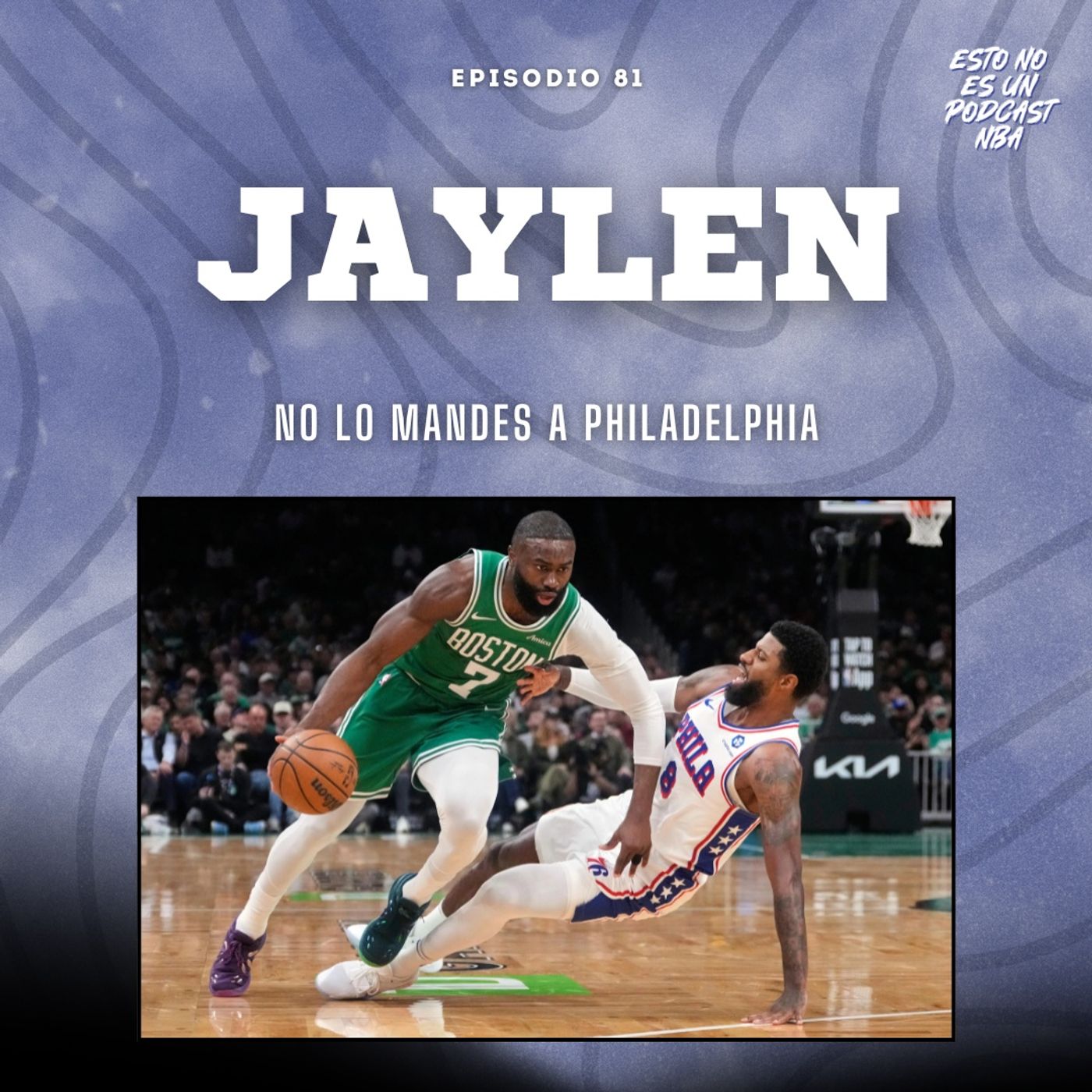 "No lo mandes a Philadelphia": Jaylen Brown, su traspaso y los Celtics episode artwork