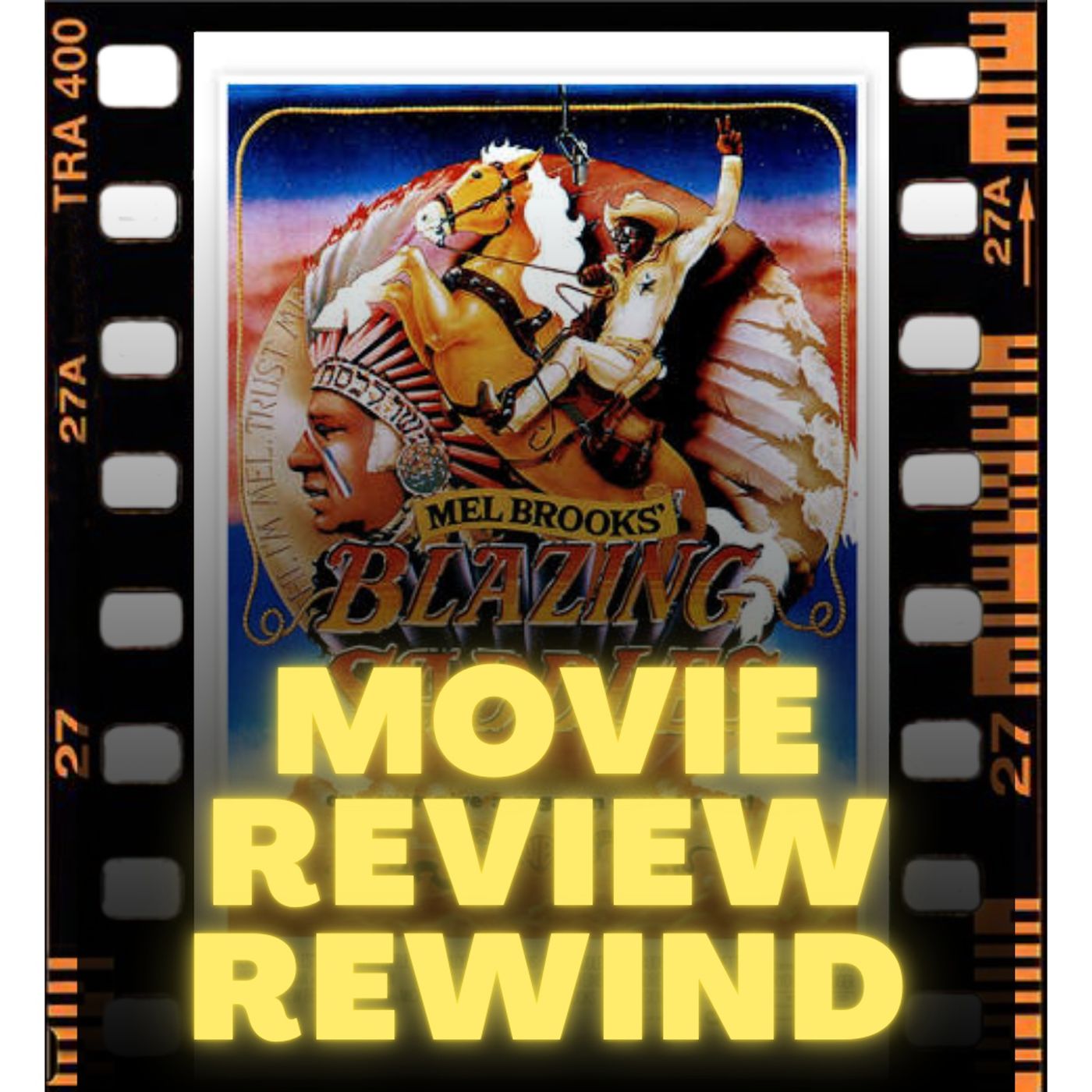 Movie Review Rewind, Ep. 65: Blazing Saddles (1974) episode artwork