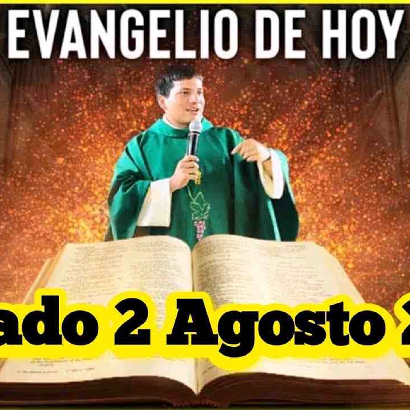EVANGELIO DE HOY Viernes 2 Agosto 2025 con el Padre Marcos Galvis(MP3_160K) episode artwork