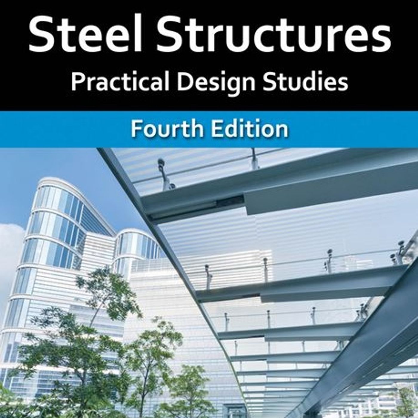 Steel Structures: Practical Design Studies