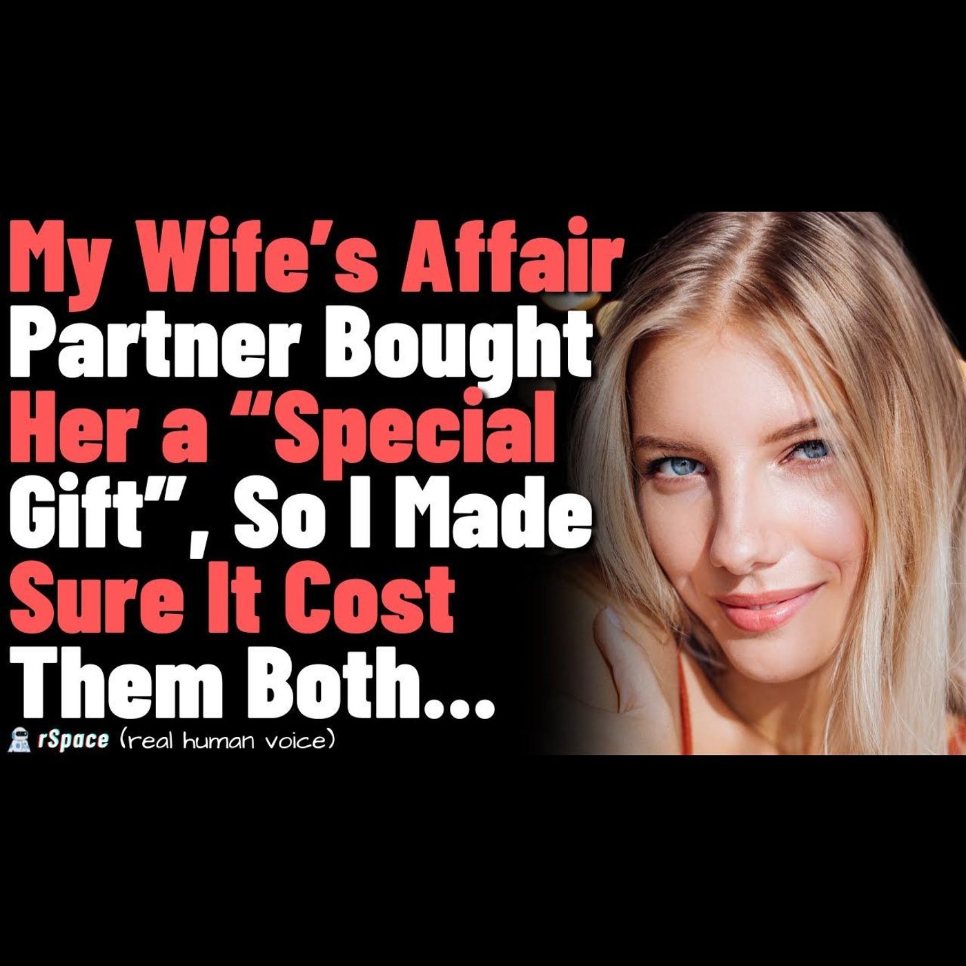My Wife’s Affair Partner Bought Her a “Special Gift”, So I Made Sure It Cost Them Both - FULL STORY episode artwork