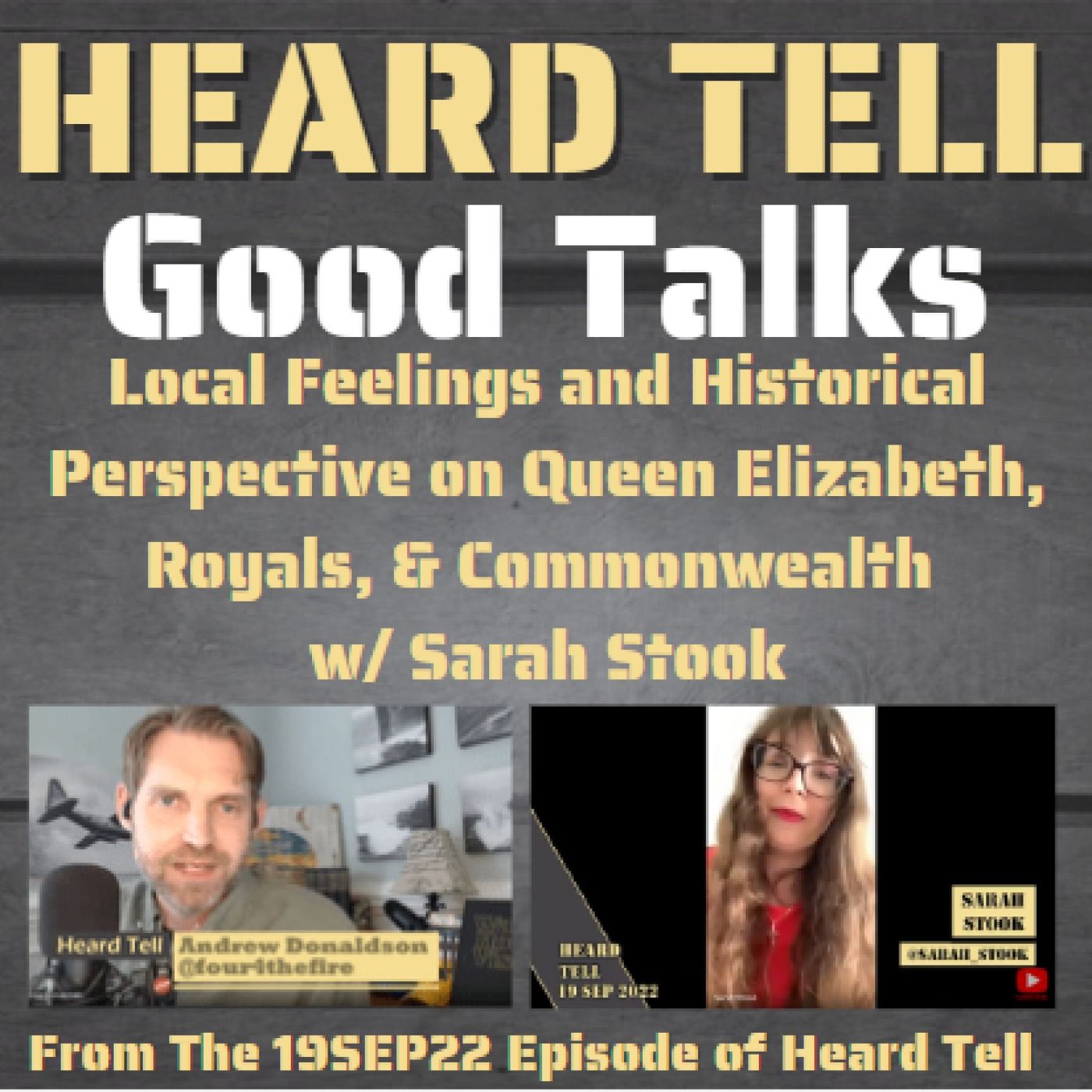 Good Talks: Local Feelings and Historical Perspective on Queen Elizabeth, Royals, & Commonwealth w/ Sarah Stook