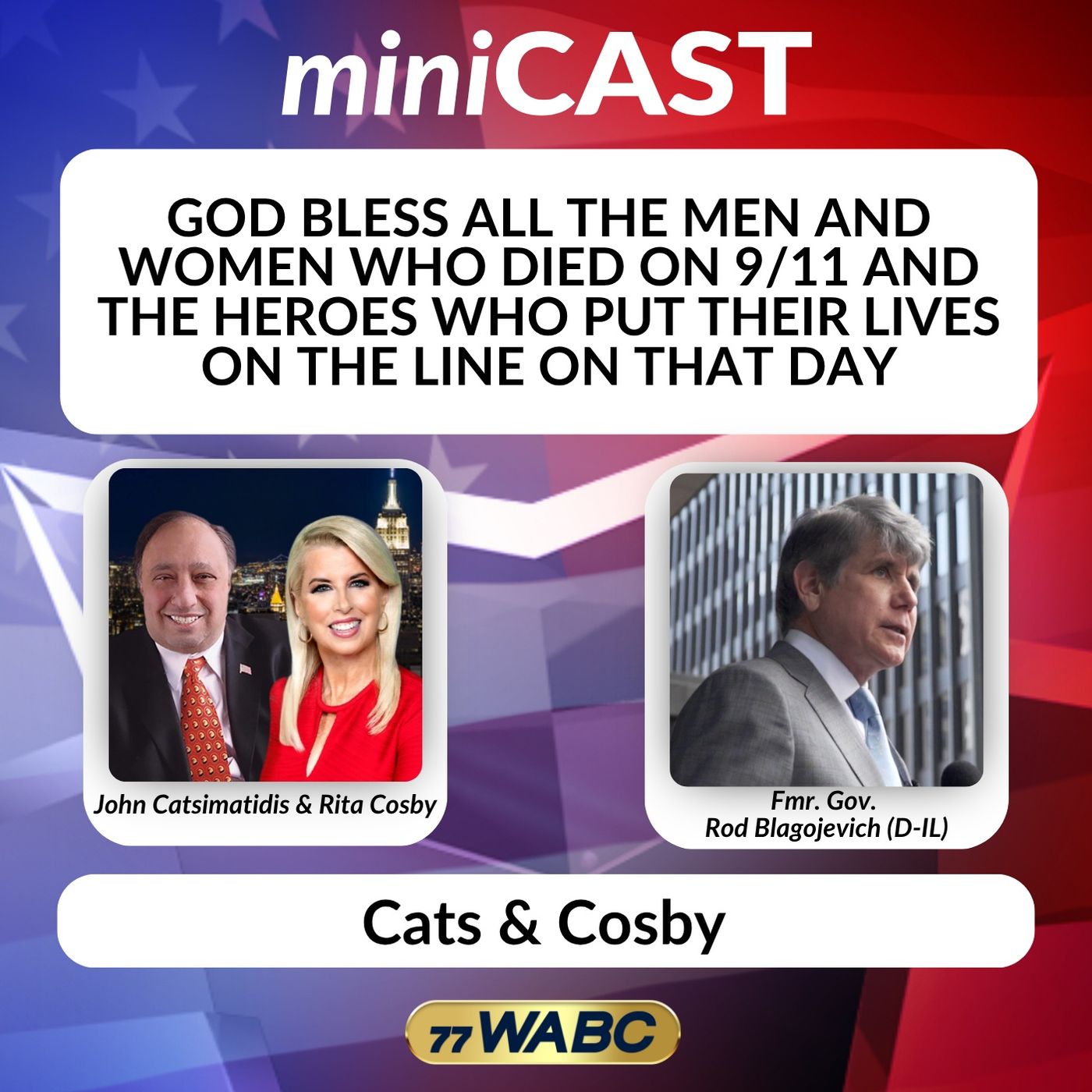 Rod Blagojevich: God Bless All the Men and Women Who Died on 9/11 and the Heroes Who Put Their Lives on the Line on That Day episode artwork