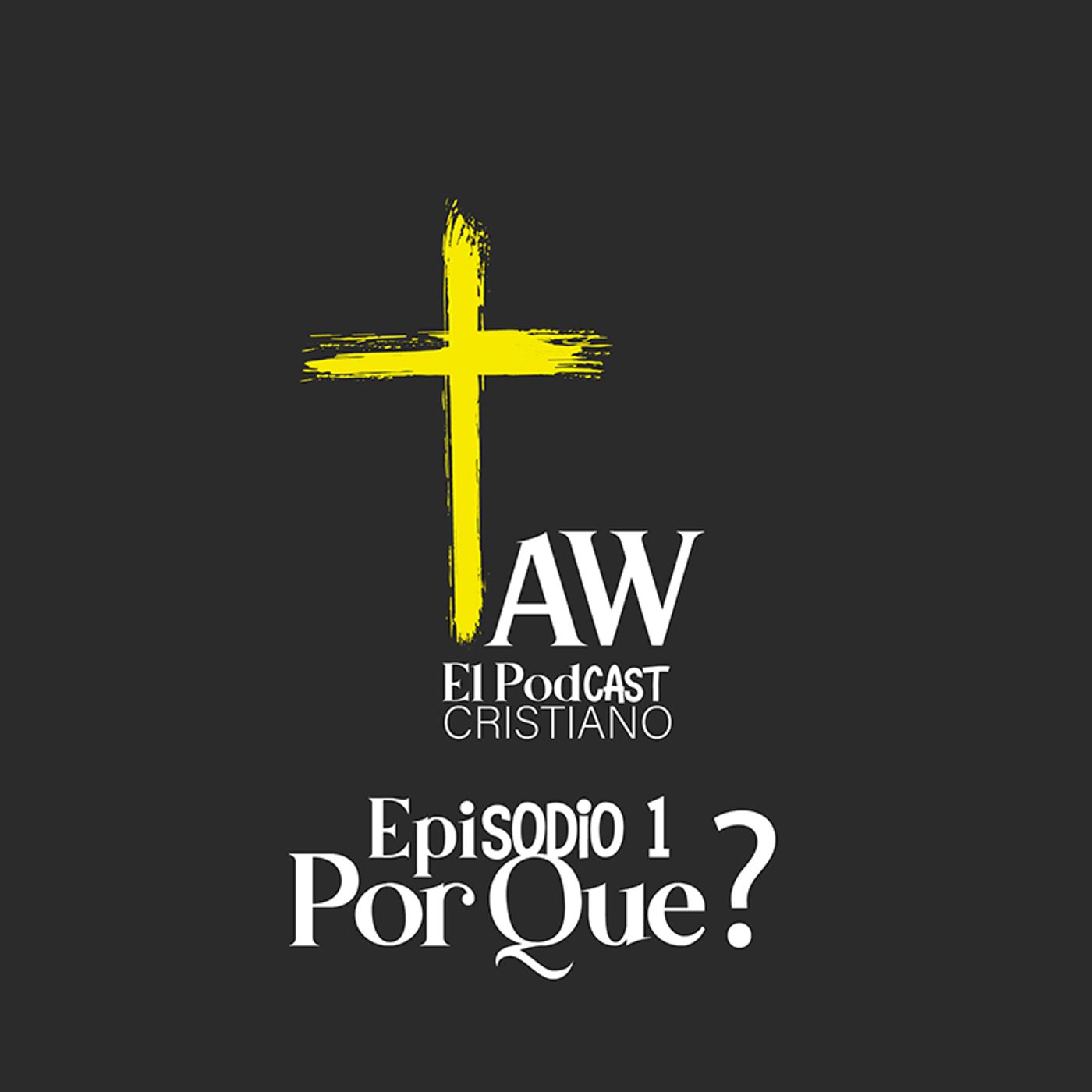 Taw el podcast cristiano