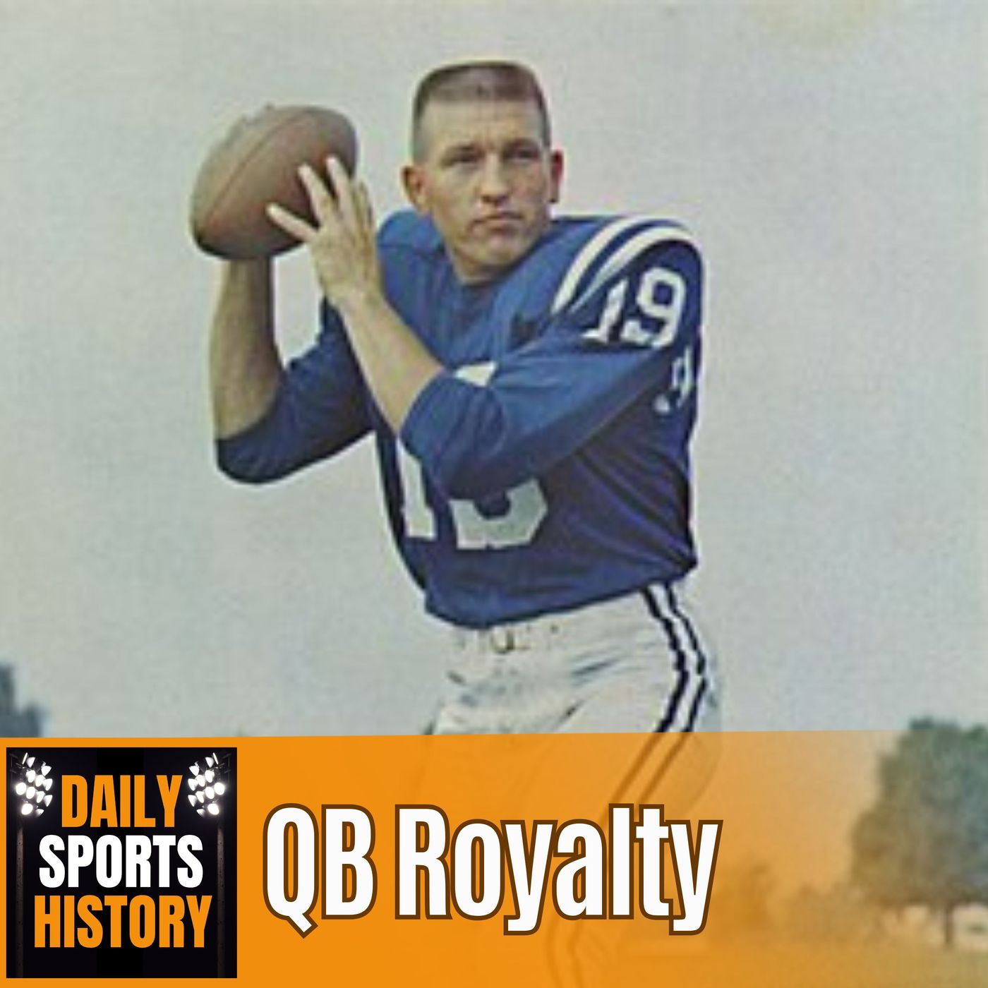 Johnny Unitas: The Quarterback Who Revolutionized the NFL