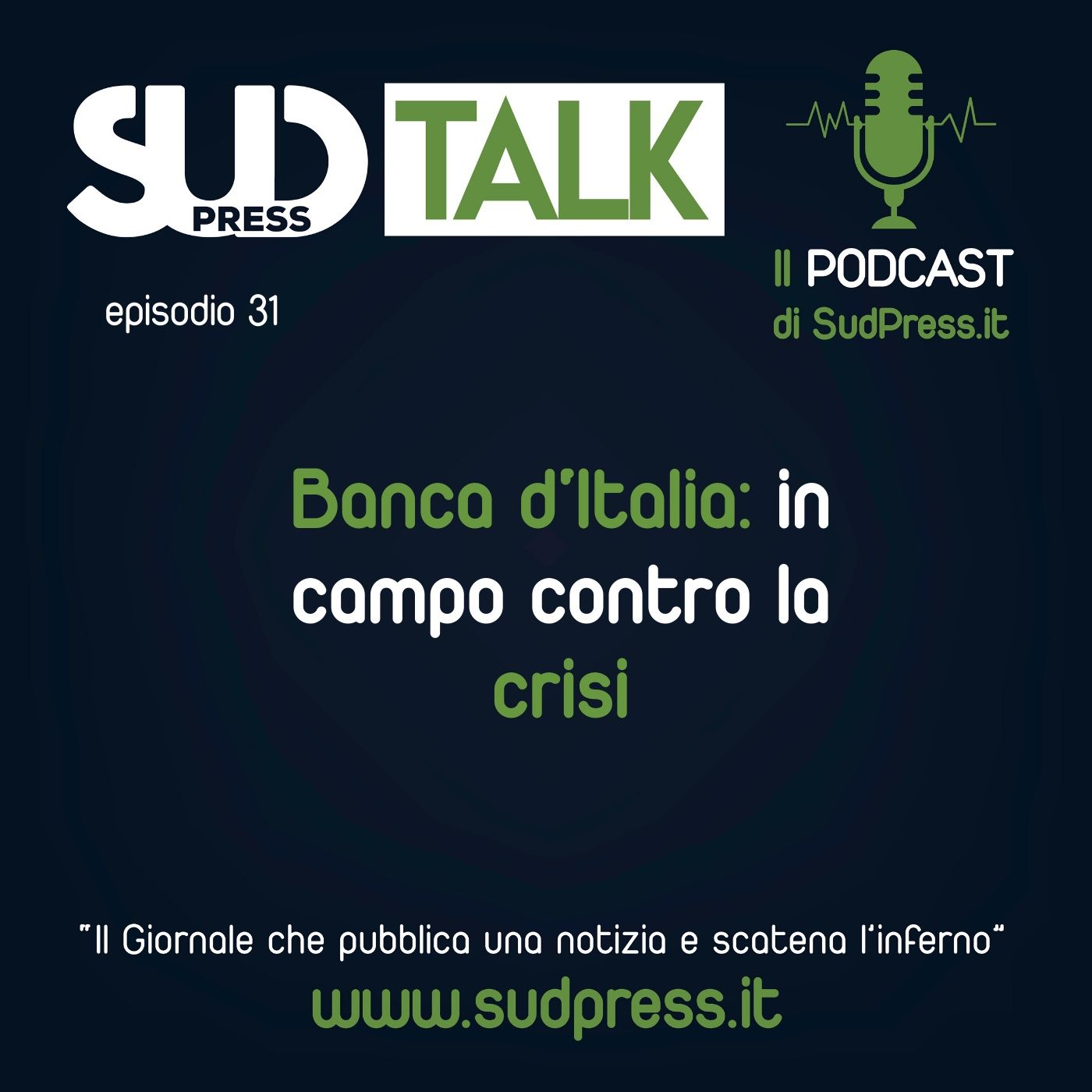 SudTalk episodio 31 - Banca d'Italia: in campo contro la crisi