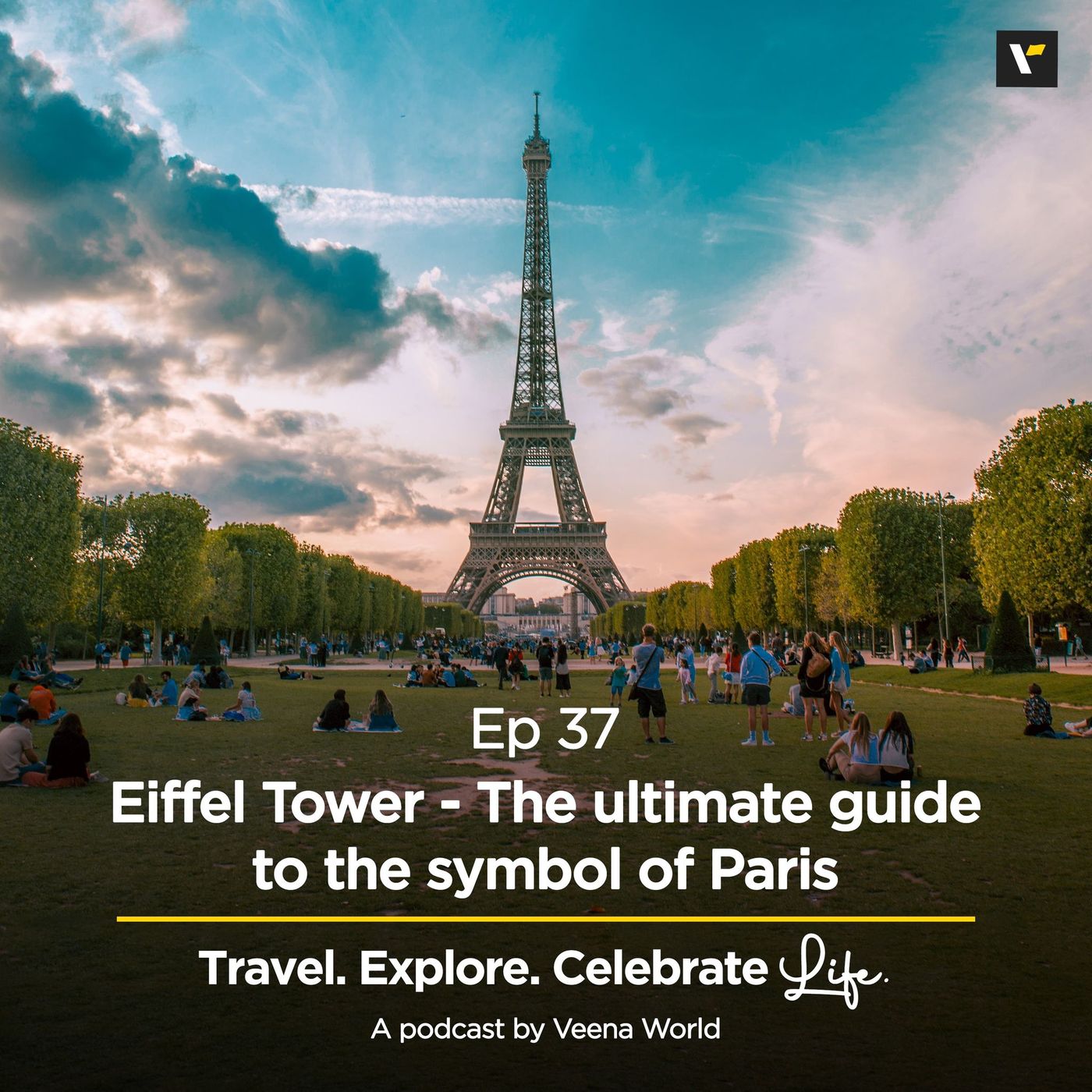 cover of episode 37: Eiffel Tower - The ultimate guide to the symbol of Paris