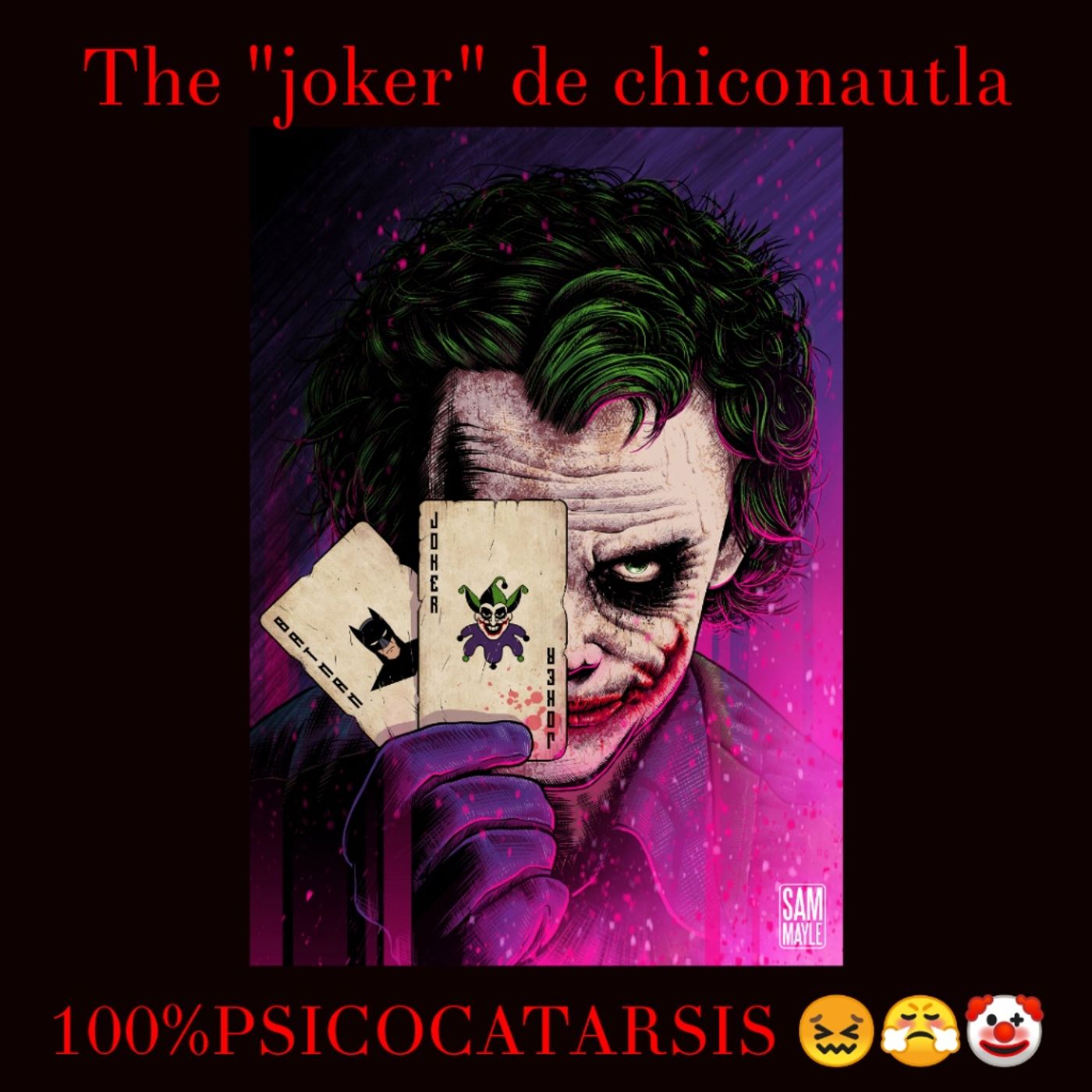 The Joker de CHICONAUTLA... 100% PSICOCATARSIS 🫤😖😤🤡 episode artwork
