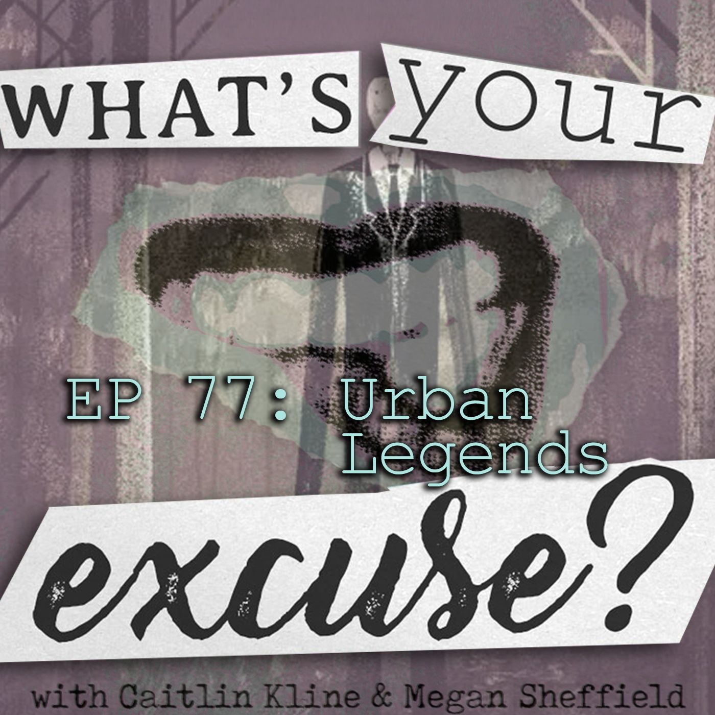 What\'s Your Excuse?