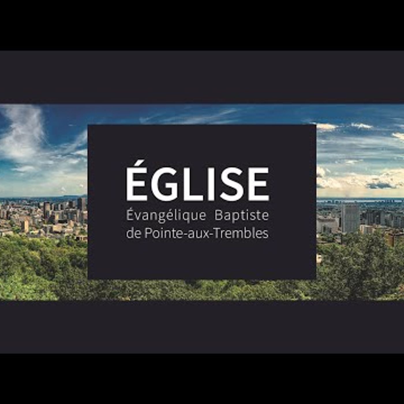 Église baptiste de Pointe aux Trembles - Culte du 19 mars 2023