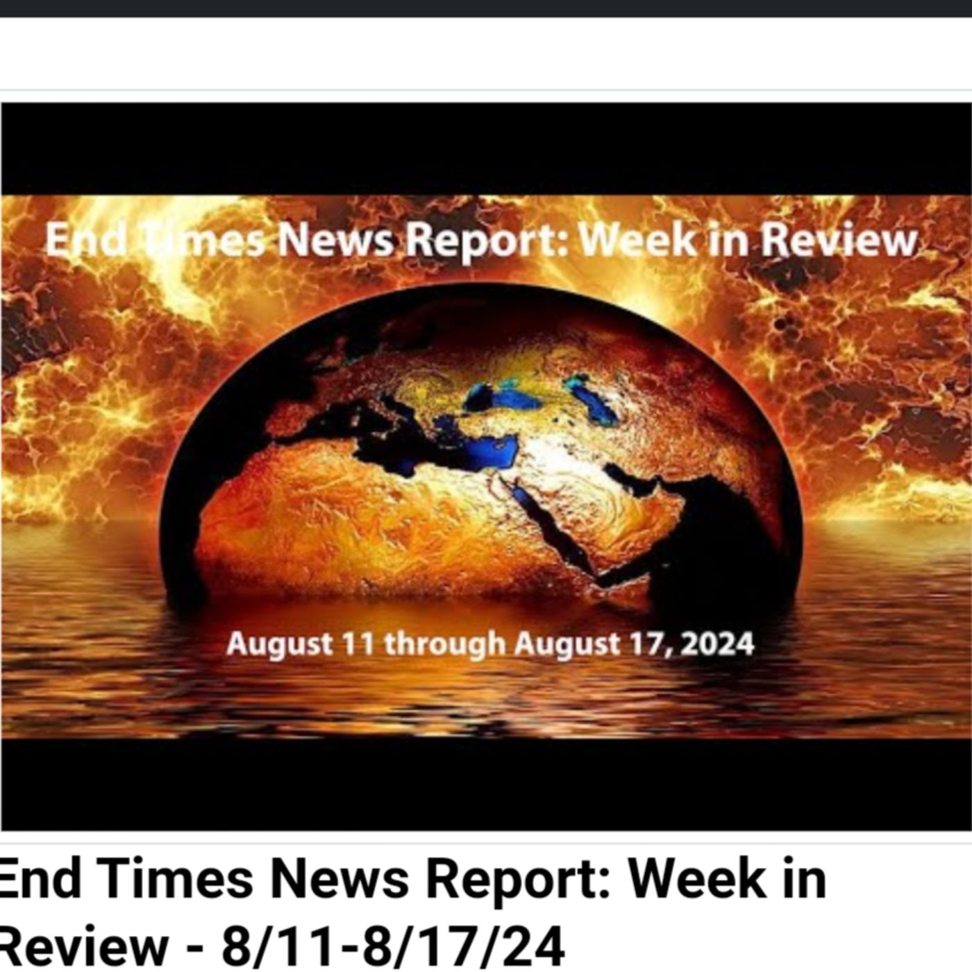 End Times News Report: Week in Review - 8/11-8/17/24 episode artwork
