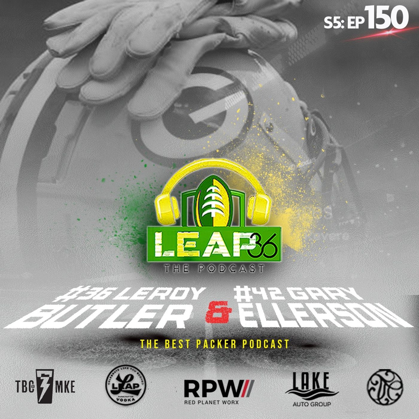 Leap 36 Podcast featuring LeRoy Butler & Gary Ellerson