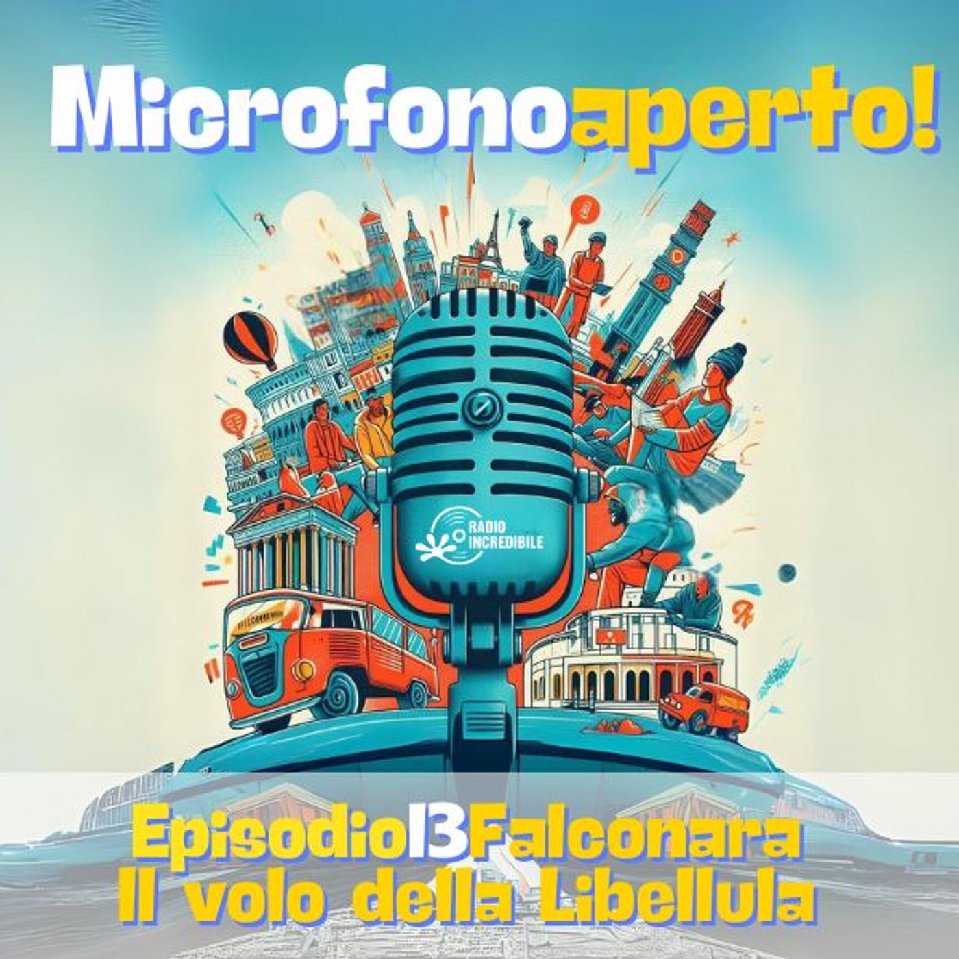 Microfono Aperto – Episodio 13- Falconara: il Volo della Libellula episode artwork