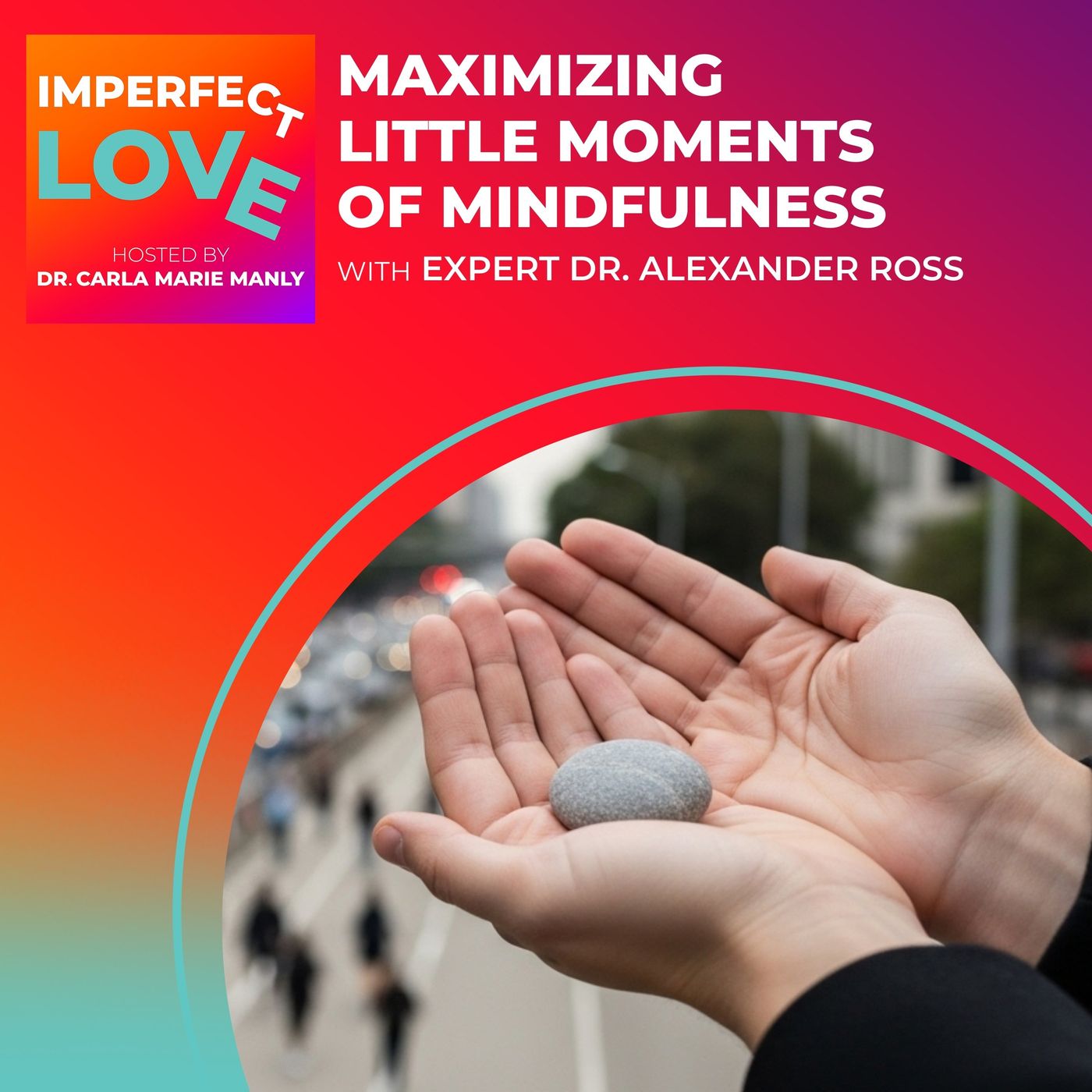 Reduce BIG Stressors with LITTLE Moments of Mindfulness episode artwork