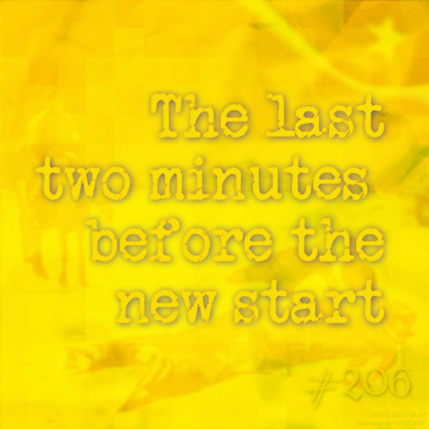 The last two minutes before the new start (#206)