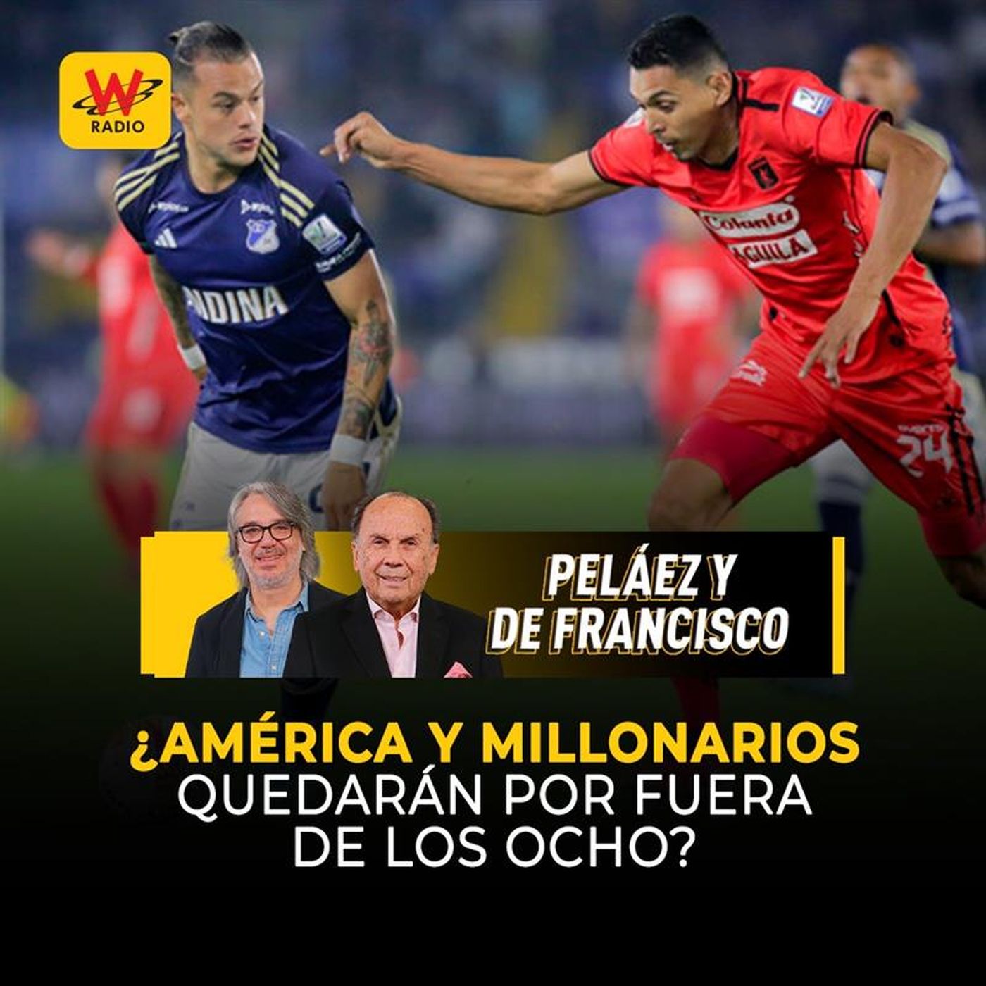 ¿América y Millonarios quedarán por fuera de los ocho?