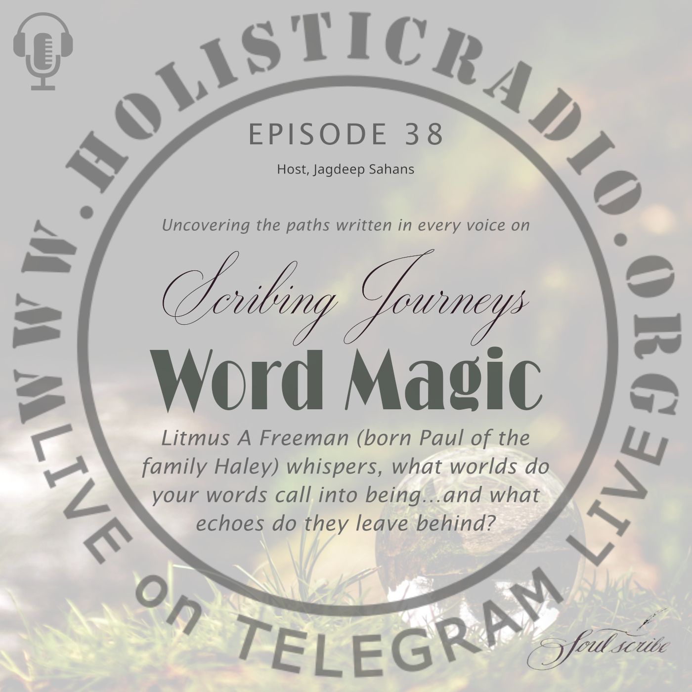 Ep38 | Word Magic with Litmus A Freeman (born Paul of the family Haley)
