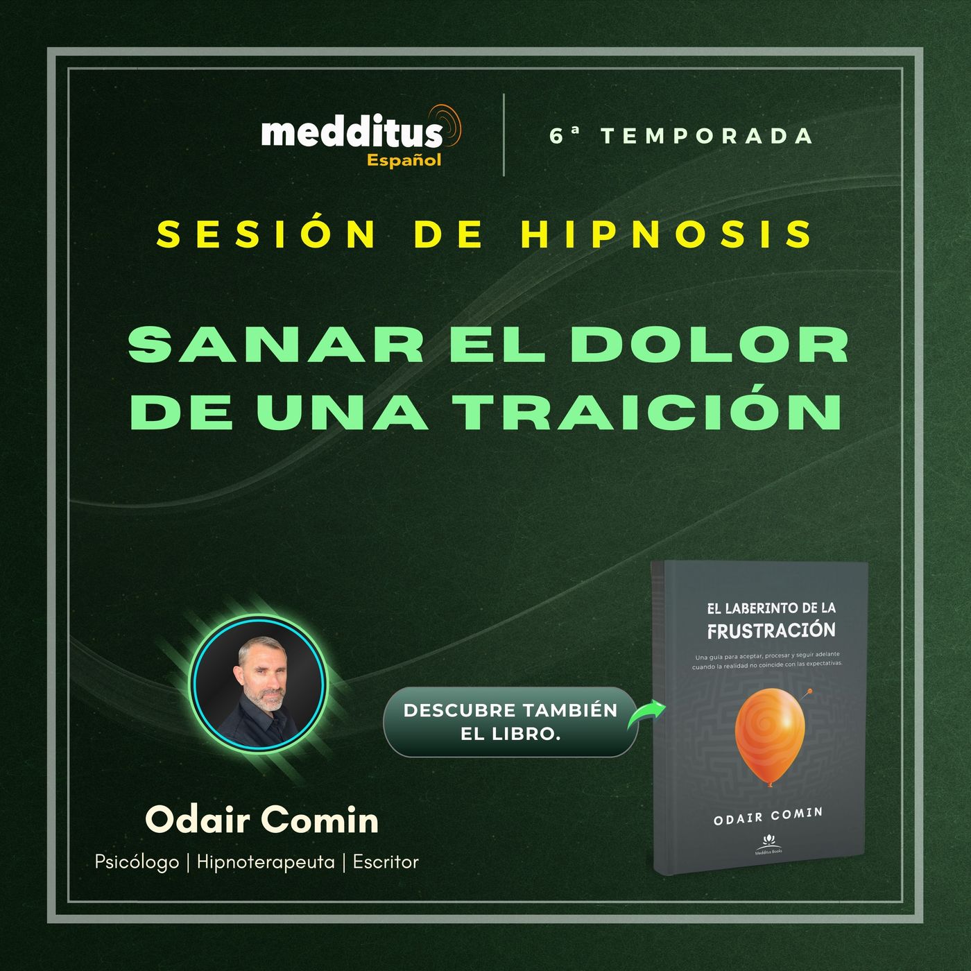 202 | Hipnosis para sanar el dolor de una traición | Odair Comin
