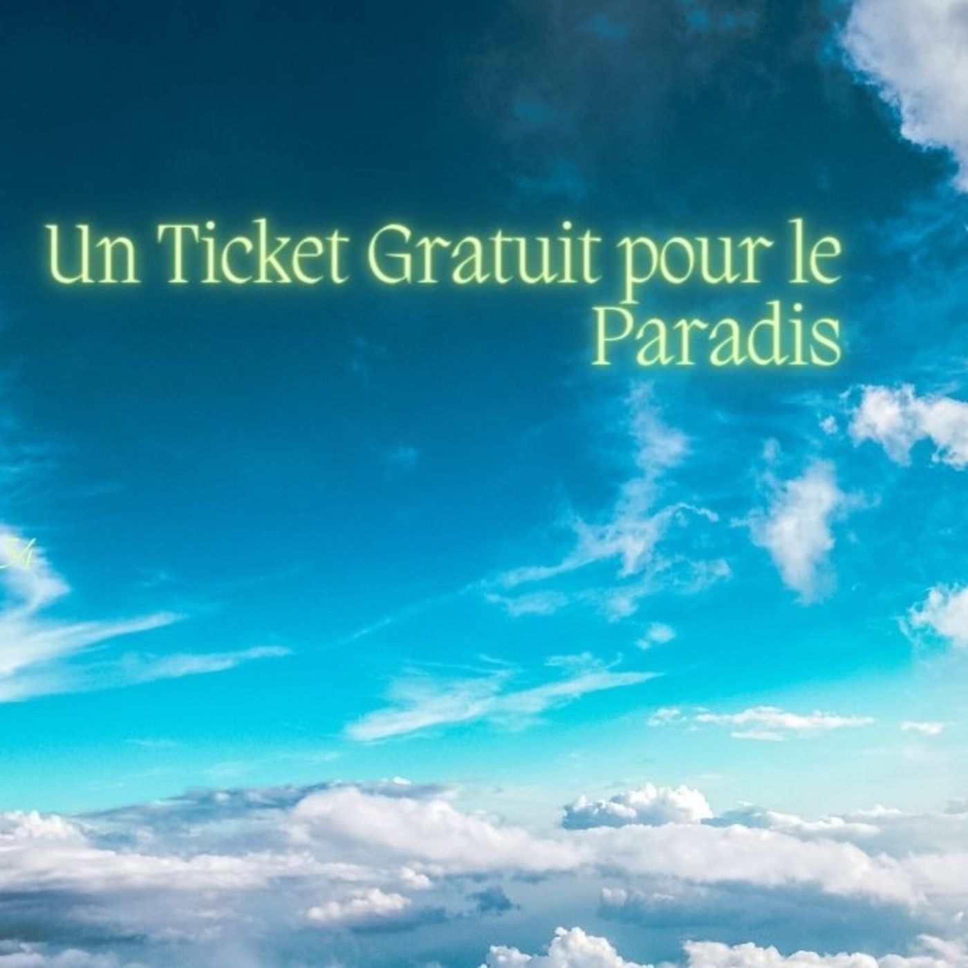 Un Ticket Gratuit pour le Paradis