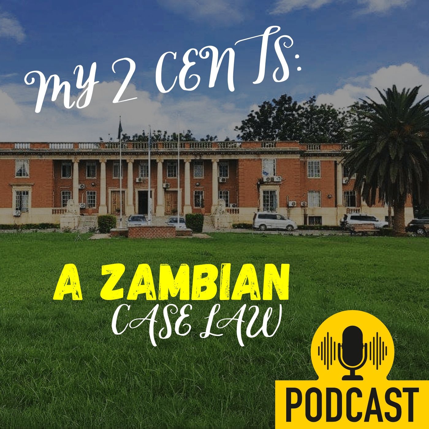 My Two Cents: A Zambian Case Law Podcast