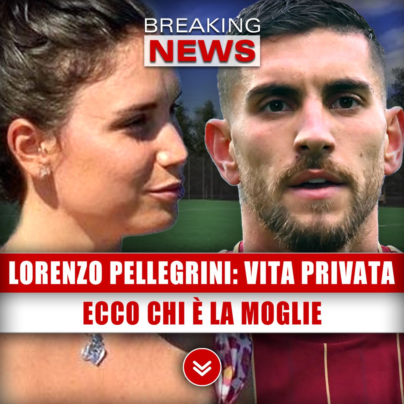 Lorenzo Pellegrini, Vita Privata: Ecco Chi È La Moglie!