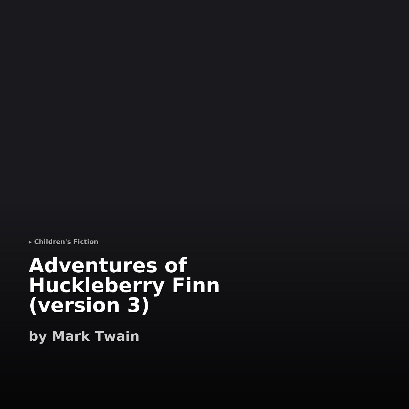 Adventures of Huckleberry Finn, Collector's Edition