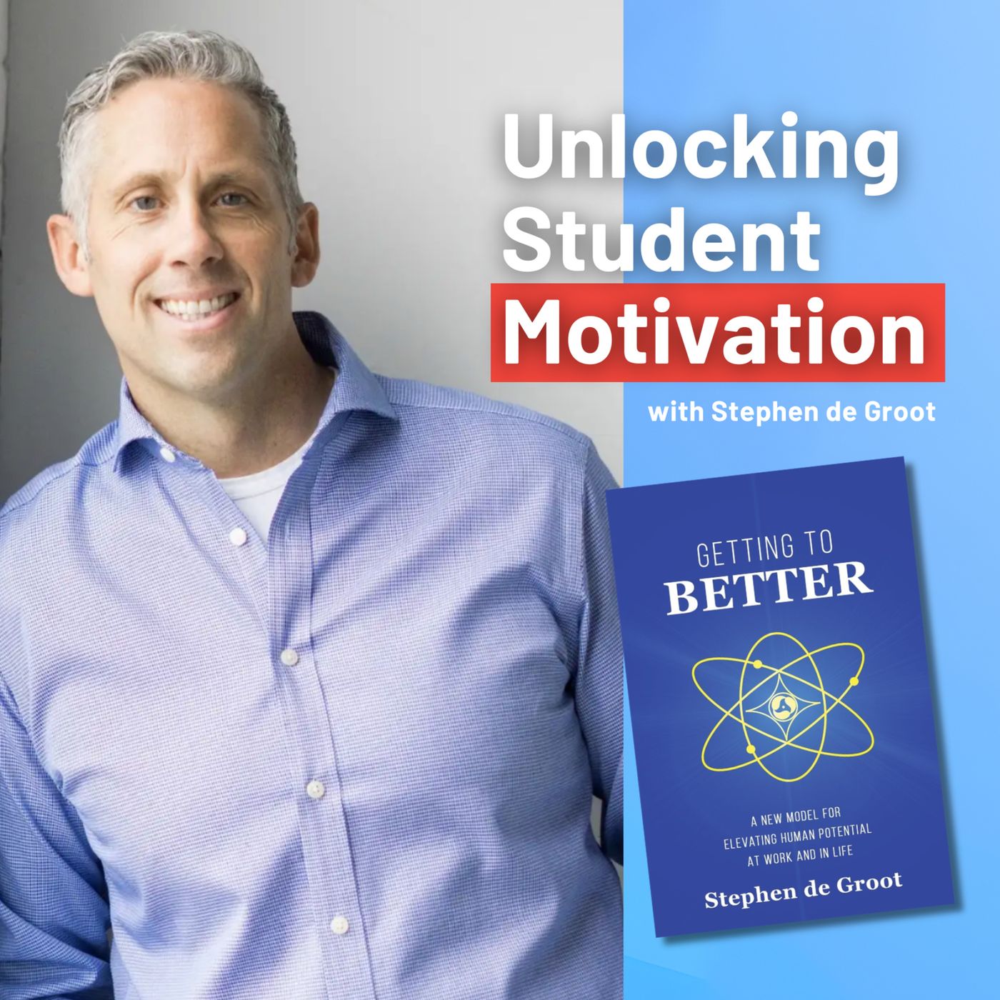 Unlock Student Motivation with Stephen de Groot