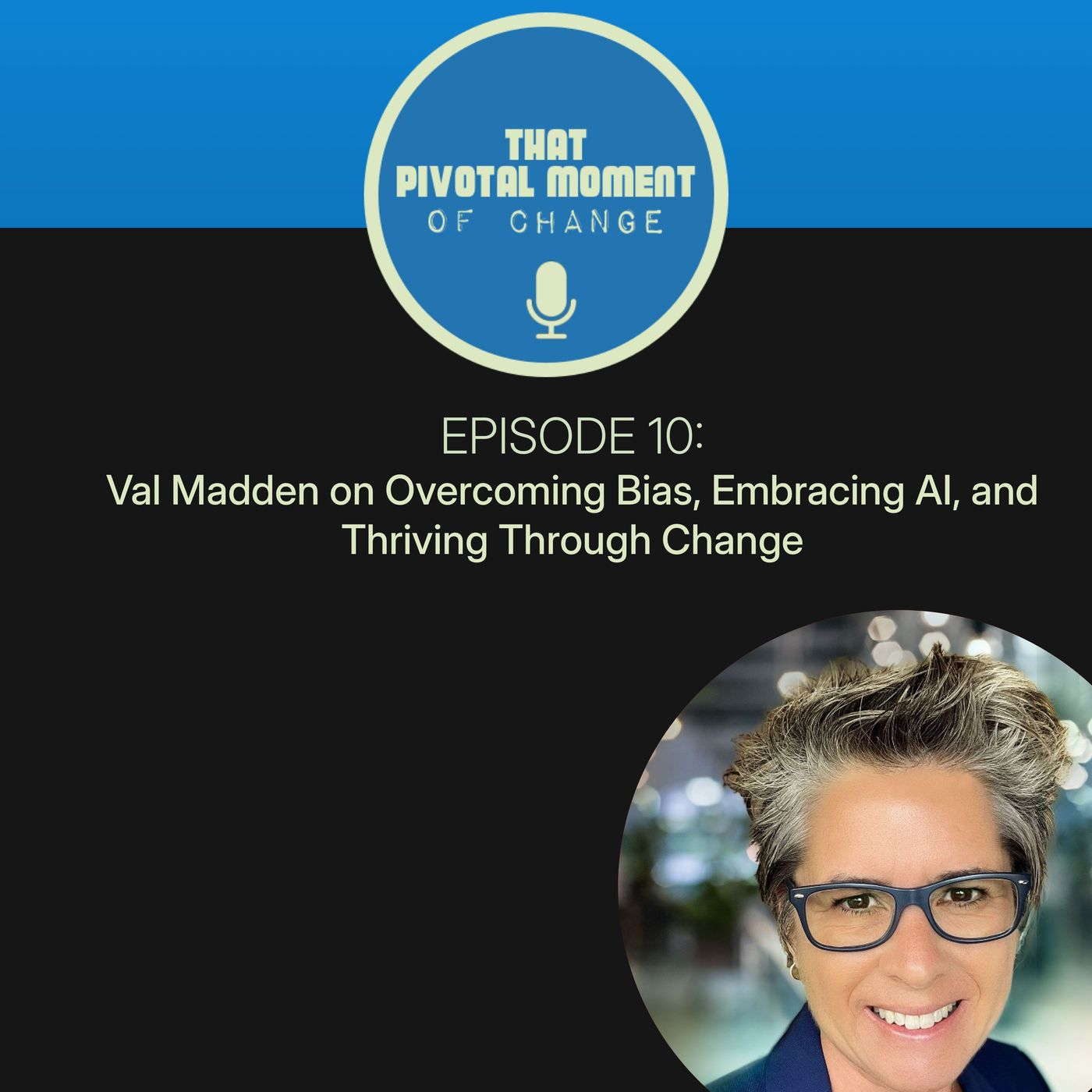 That Pivotal Moment of Change