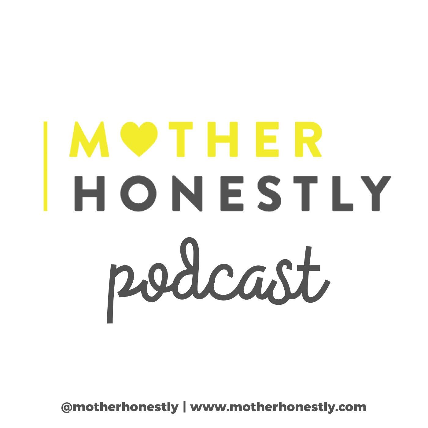 Mother Honestly Podcast